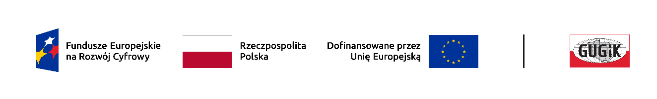 od lewej logo Fundusze Europejskie na Rozwój Cyfrowy, flaga Polski Rzeczpospolita Polska, flaga UE Dofinansowane przez Unię Europejską, logo GUGiK