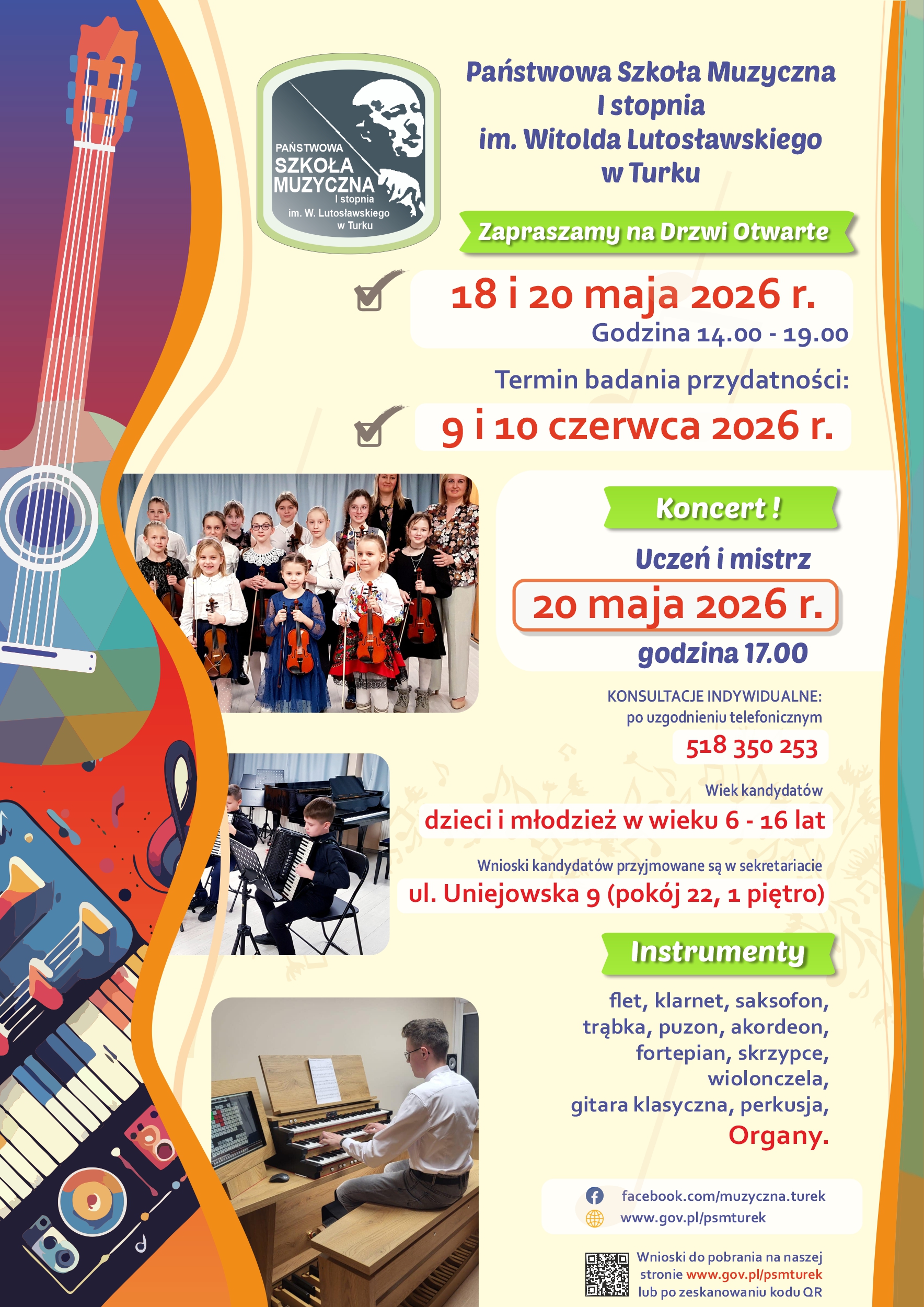 Plakat w odcieniach pomarańczowo - zielono - żółtym. Na środku napis Zapisy na rok szkolny 2026-2027. Z lewej strony widnieją grafiki przedstawiające klawiaturę fortepianu oraz gitarę klasyczną. Plakat posiada zdjęcia uczniów Państwowej Szkoły Muzycznej I stopnia w Turku grających na skrzypcach, organach i akordeonie. Logo szkoły w lewym górnym rogu. Na plakacie widnieje szczegółowa informacja tekstowa o zapisach do szkoły na rok szkolny 2026/2027.