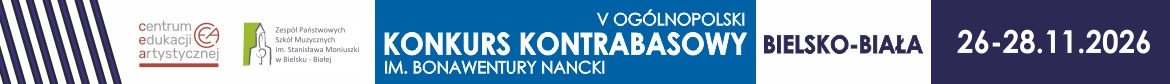 V Ogólnopolski Konkurs Kontrabasowy im. Bonawentury Nancki 26-28 listopada 2026