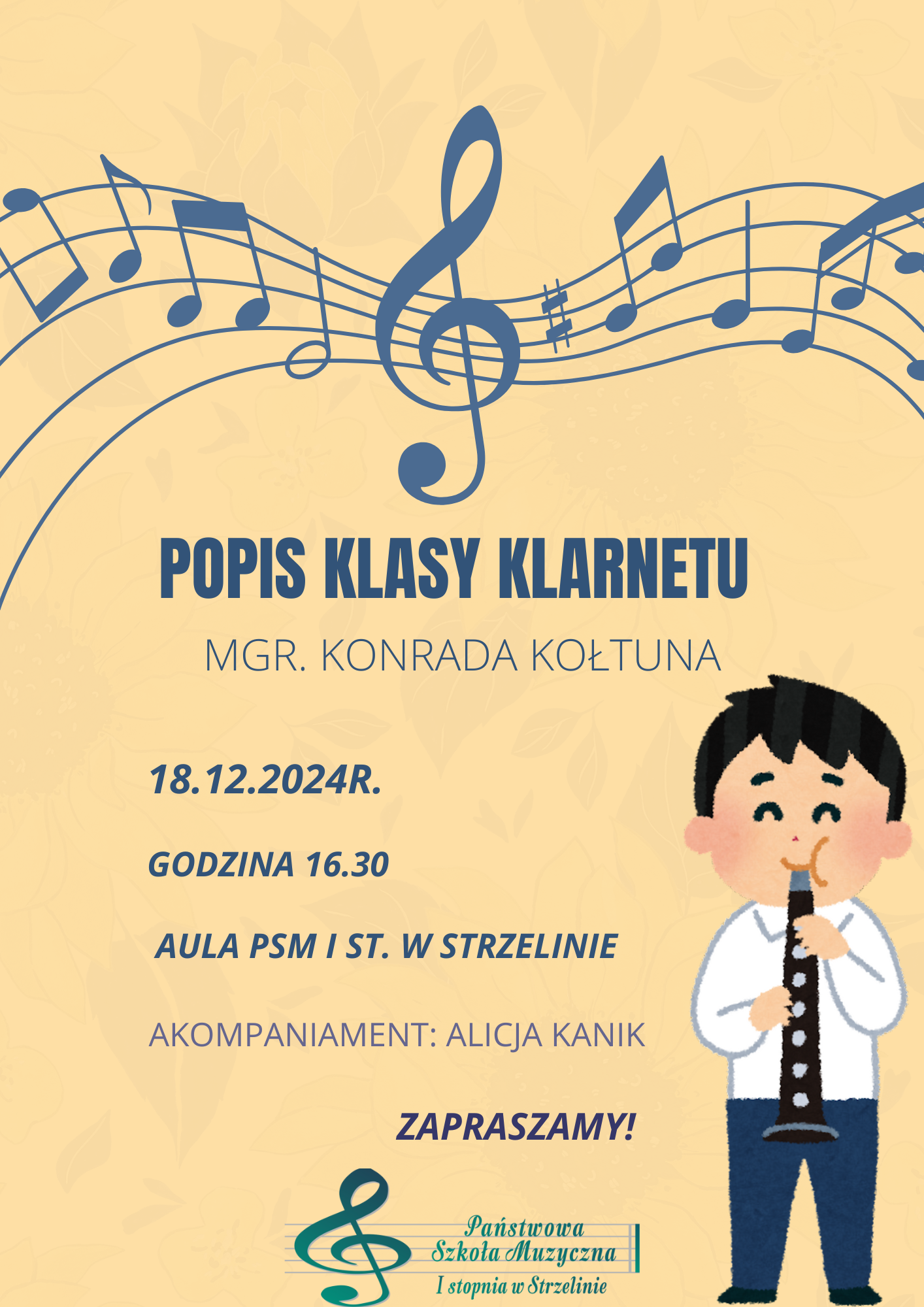 Plakat o jasnym tle z muzycznymi grafikami i postacią chłopca grającego na klarnecie. W centrum znajdują się informacje o wydarzeniu. Na dole znajduje się logo szkoły. 