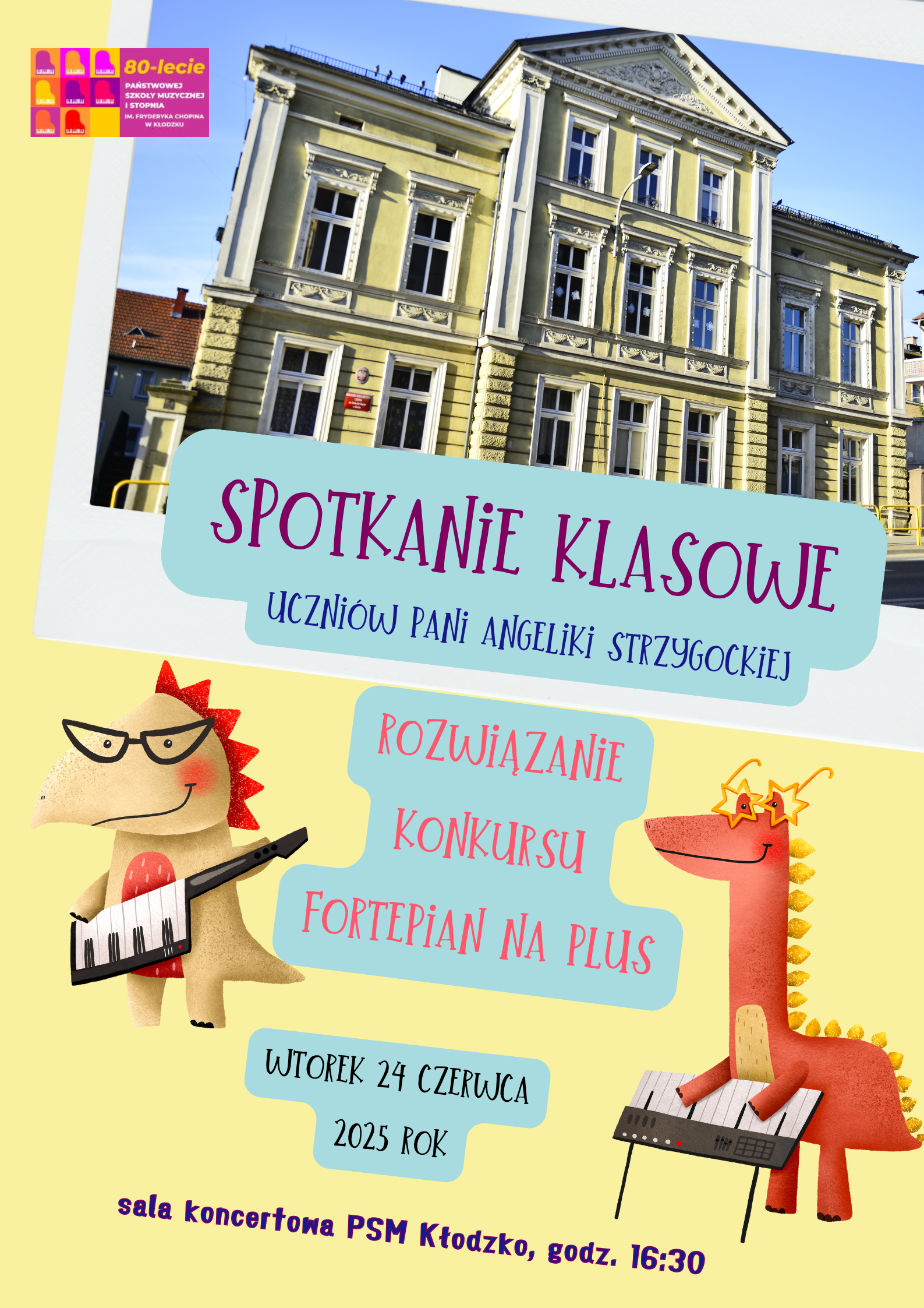 Plakat na żółtym tle z zdjęciem budynku szkoły wraz z informacjami dotyczącymi spotkania klasowego, które odbędzie się 24 czerwca 2025 w sali koncertowej.