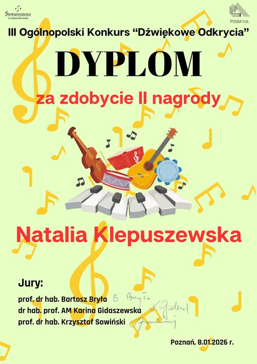 Natalia Klepuszewska, uczennica klasy fortepianu Pani Julii Rumińskiej-Wyrwy, - II nagroda podczas III Ogólnopolskiego Konkursu "Dźwiękowe Odkrycia"