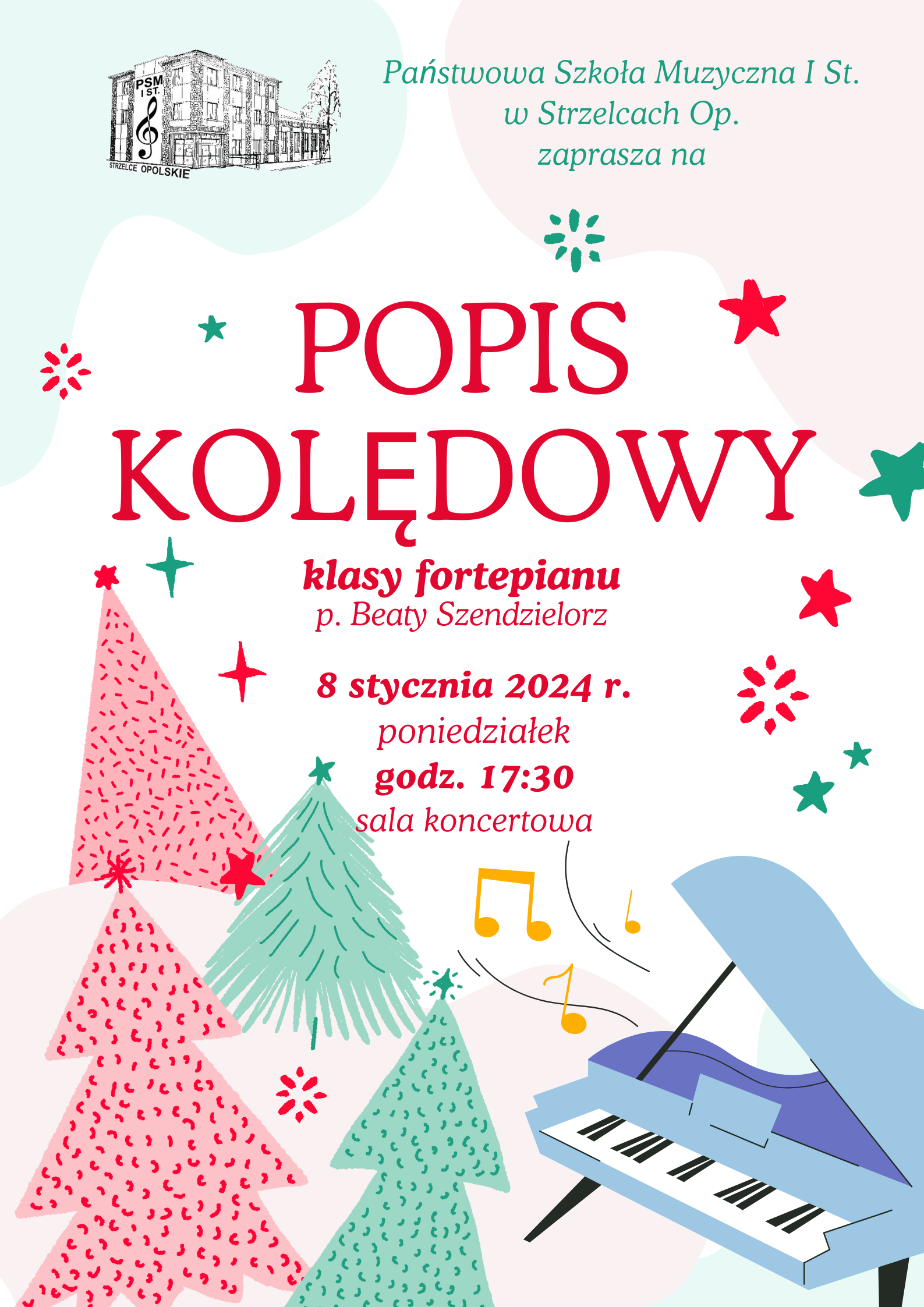 Plakat. Jasne tło. Na górze strony logo szkoły. Na środku strony informacje o popisie. Na dole strony grafika. Pop prawej niebieski fortepian, po lewej czerwone i zielone choinki.