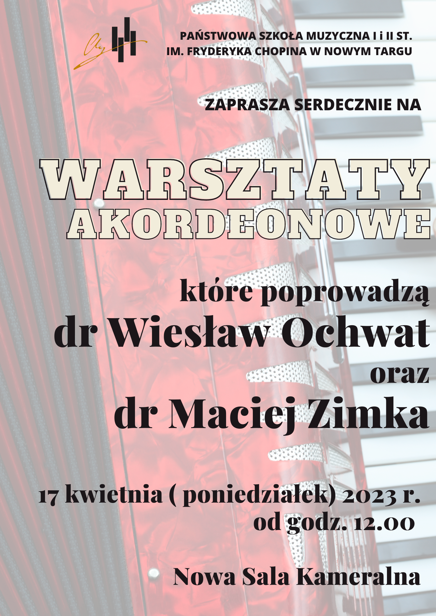 Całe tło plakatu to czerwono-czarno-biały akordeon. Od góry po lewo logo szkoły obok pełna nazwa szkoły, poniżej pełna nazwa warsztatów. Po środku dane prowadzących warsztaty. Na dole informacja o której godzinie kiedy i gdzie odbywać się będą warsztaty.