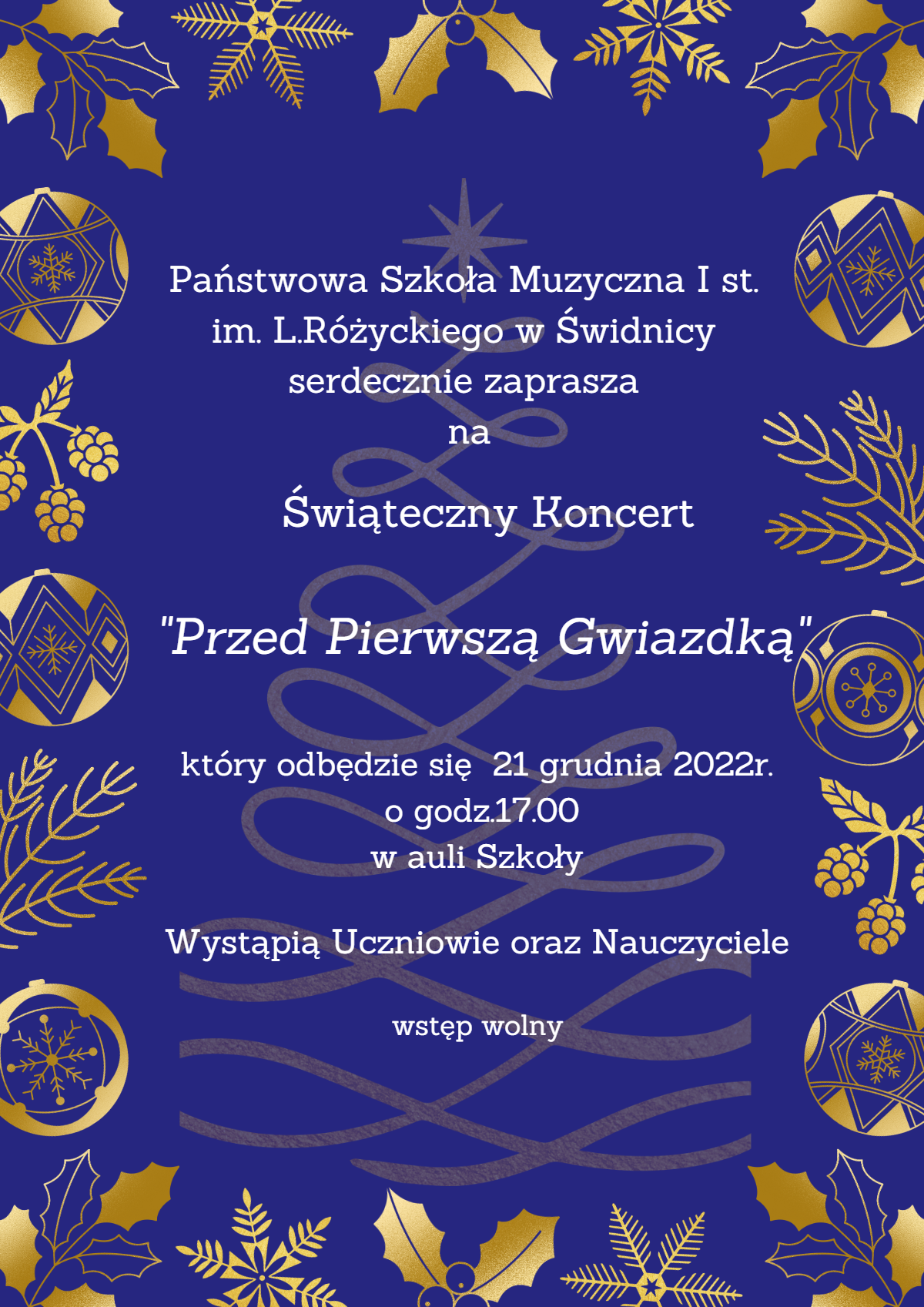 Plakat przedstawi ozdoby choinkowe k kolorze złotym na ciemno filetowym tle. Na środku plakatu umieszczone są informacje : Tytuł koncertu, wykonawcy i miejsce koncertu. Tekst jest w kolorze białym.