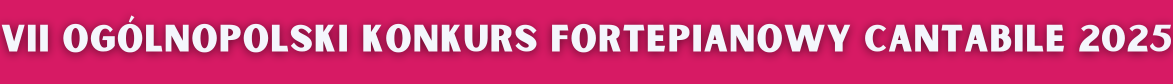 na kolorowym tle znajduje się napis VII Ogólnopolski Konkurs fortepianowy Cantabile