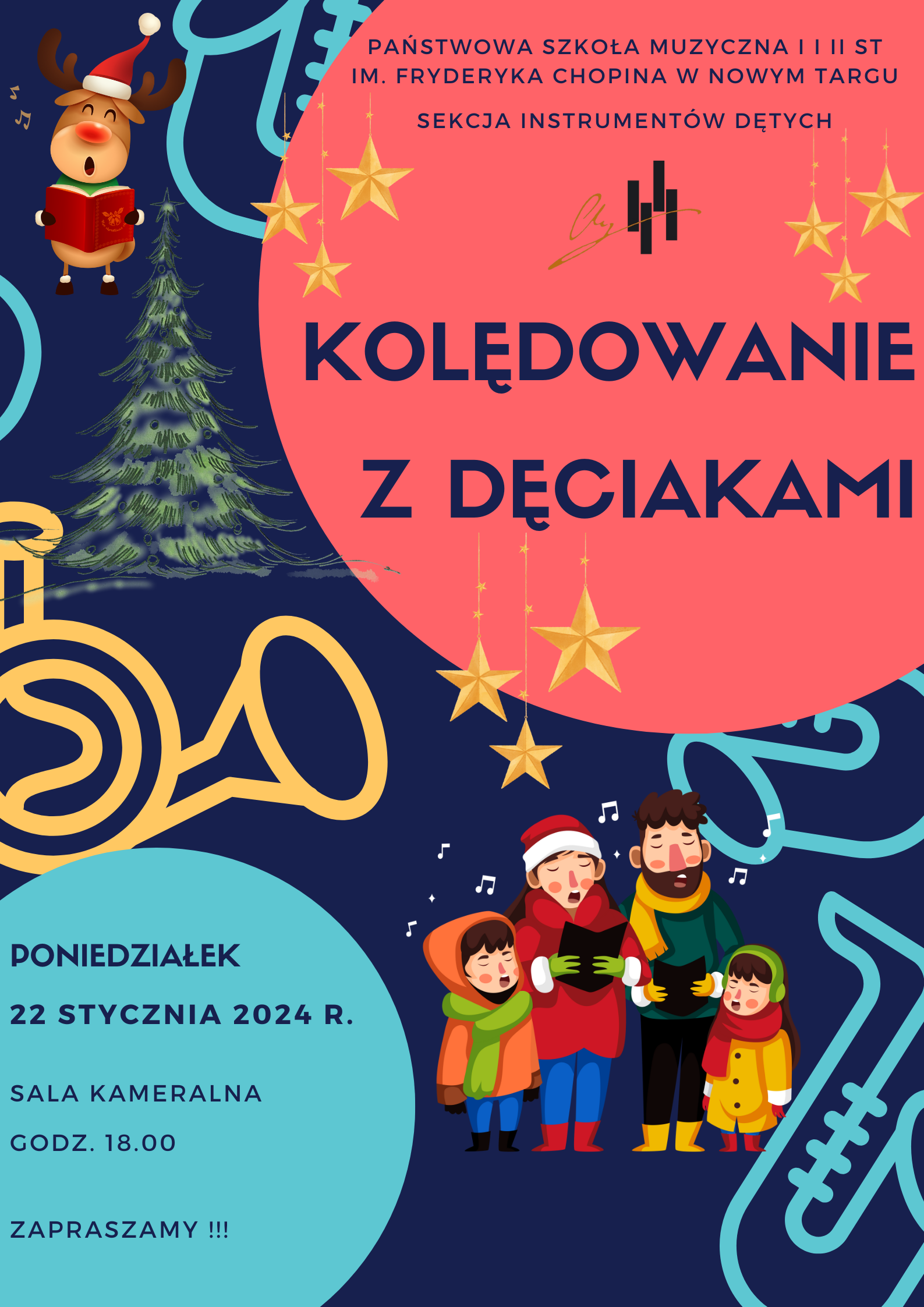 Grafika plakatu w kolorze niebiesko-granatowo-czerwonym. Na plakacie w prawym górnym i lewym dolnym rogu fragmenty kół w których zawarte są informacje. w Górnym pełna nazwa wydarzenia - Kolędowanie z Dęciakami oraz powyżej logo szkoły oraz pełna nazwa szkoły-Państwowa Szkoła Muzyczna I i II st. im. Fryderyka Chopina w Nowym Targu. Są również zwisające gwiazdki .W lewym dolnym kole informacje dotyczące daty miejsca i czasu wydarzenia- poniedziałek 22 stycznia 2024 r. sala kameralna godz. 18.00 oraz zaproszenie na audycje. Na całości plakatu rysunki instrumentów - saksofonów i trąbki. Na plakacie równie w lewym górnym rogu jest choinka oraz śpiewający renifer w czapce Mikołaja trzymający w swych kopytkach zeszyt nutowy. W prawym dolnym rogu rysunek śpiewającej rodziny.