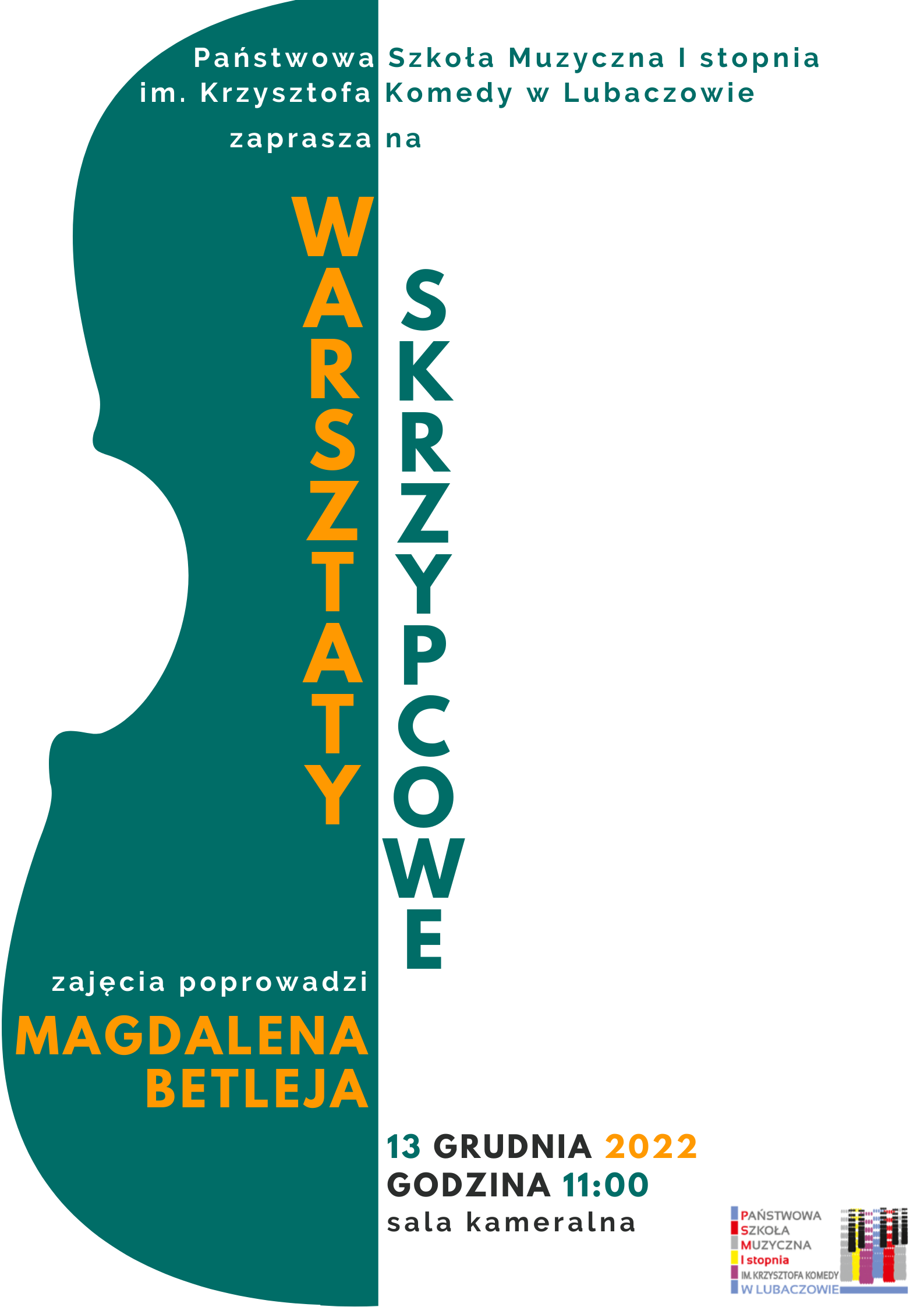 Biało-zielony plakat na tle ikony skrzypiec, z logo szkoły w prawym dolnym rogu i tekstem "Warsztaty skrzypcowe 13 grudnia 2022 godz. 11.00 sala kameralna