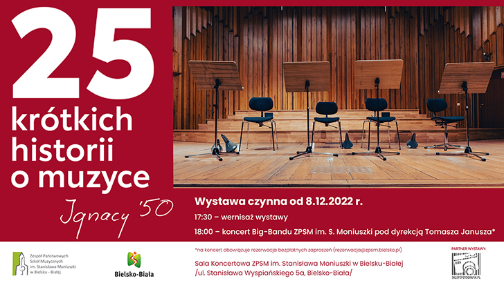 Plakat 25 krótkich historii o muzyce. Zdjęcie sceny sali koncertowej w ZPSM w B-B. na czerwonym tle. Wystawa czynna od 08.12.2022 r. W dolnym rogu od lewej logo szkoły, logo miasta Bielsko-Biała. 
