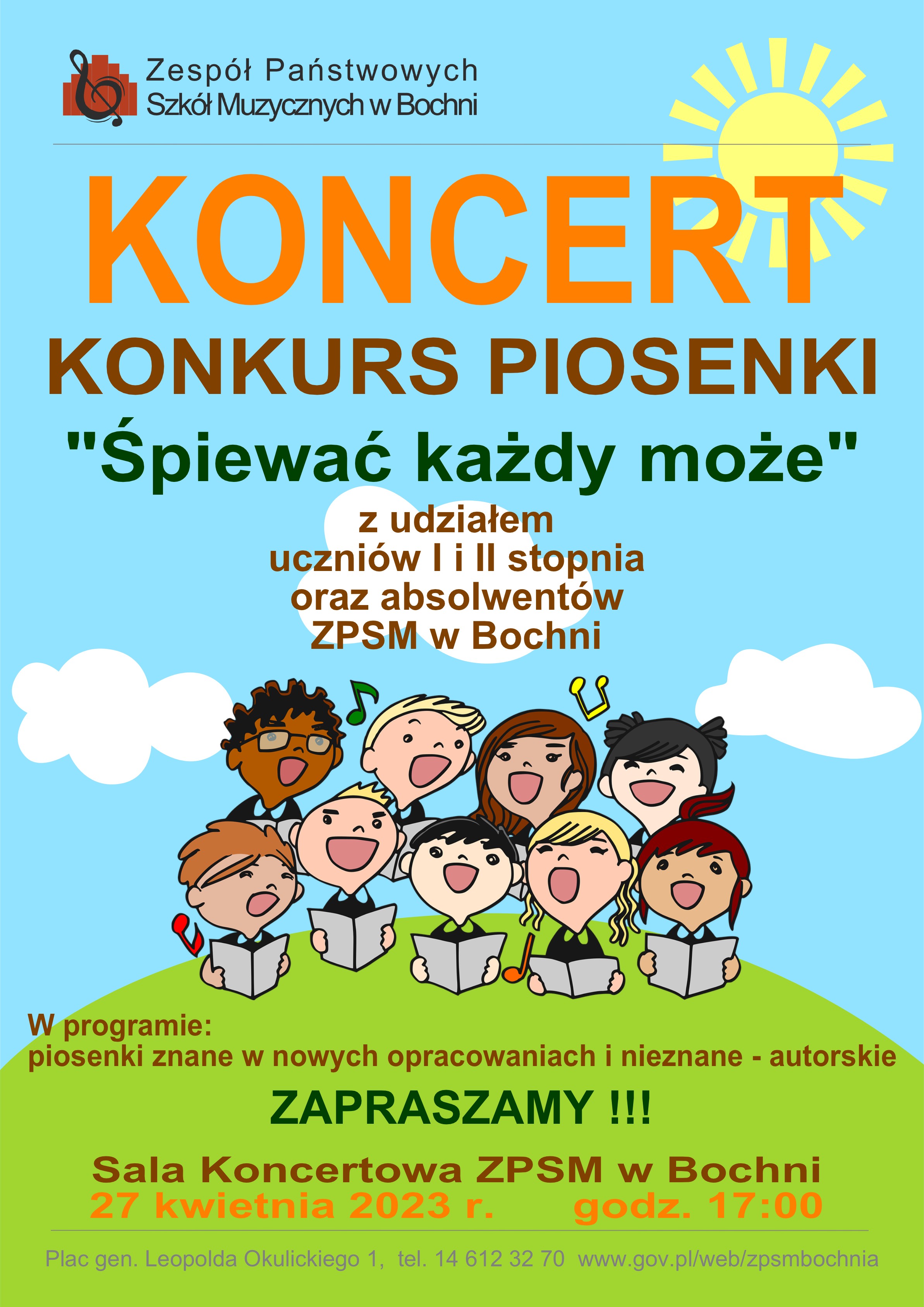 Afisz na niebieskim tle zapraszający na koncert konkurs piosenki Śpiewać każdy może”. W lewym górnym rogu logo ZPSM w Bochni, w części centralnej afisza tekst: koncert konkurs piosenki Śpiewać każdy może z udziałem uczniów I i II stopnia ZPSM w Bochni. Poniżej grupa śpiewających dzieci. Na dole napis: Zapraszamy, sala koncertowa ZPSM w Bochni 27 kwietnia godz. 17:30.