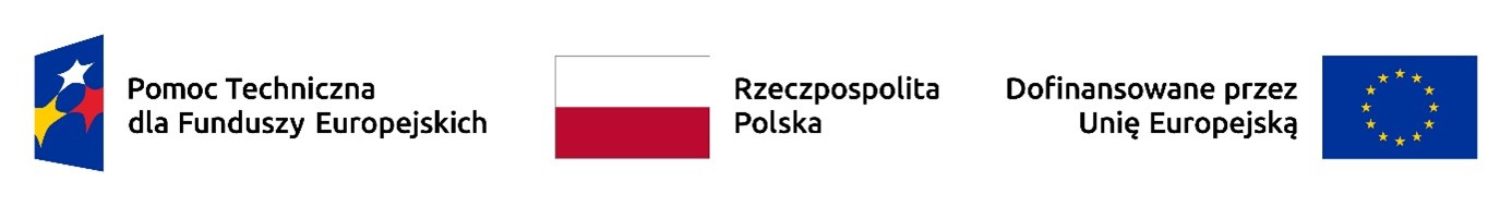Trzy logotypy: Pomoc Techniczna dla Funduszy Europejskich; Rzeczpospolita Polska (flaga PL); Dofinansowane przez Unię Europejską (flaga UE). 