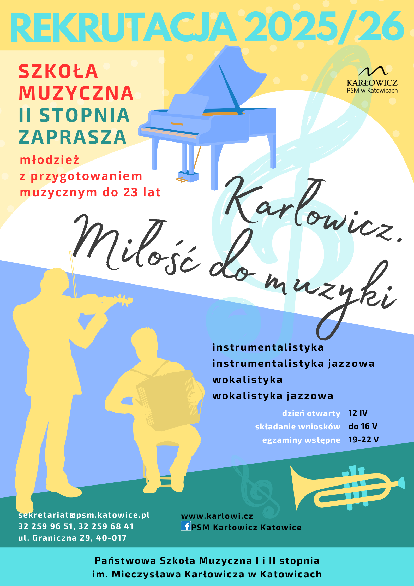 Plakat promujący rekrutację na rok 2025/26 do Państwowej Szkoły Muzycznej II stopnia im. Mieczysława Karłowicza w Katowicach. Główne hasło brzmi: „Karłowicz. Miłość do muzyki”. Plakat ma kolorowe tło z różnymi odcieniami zieleni, błękitu i różu, a także grafiki przedstawiające instrumenty muzyczne: fortepian, skrzypce, trąbkę i klucz wiolinowy. Na dole znajdują się dane kontaktowe szkoły: adres (ul. Graniczna 29, Katowice), e-mail (sekretariat@psm.katowice.pl) oraz numery telefonów (32 259 96 51, 32 259 68 41).