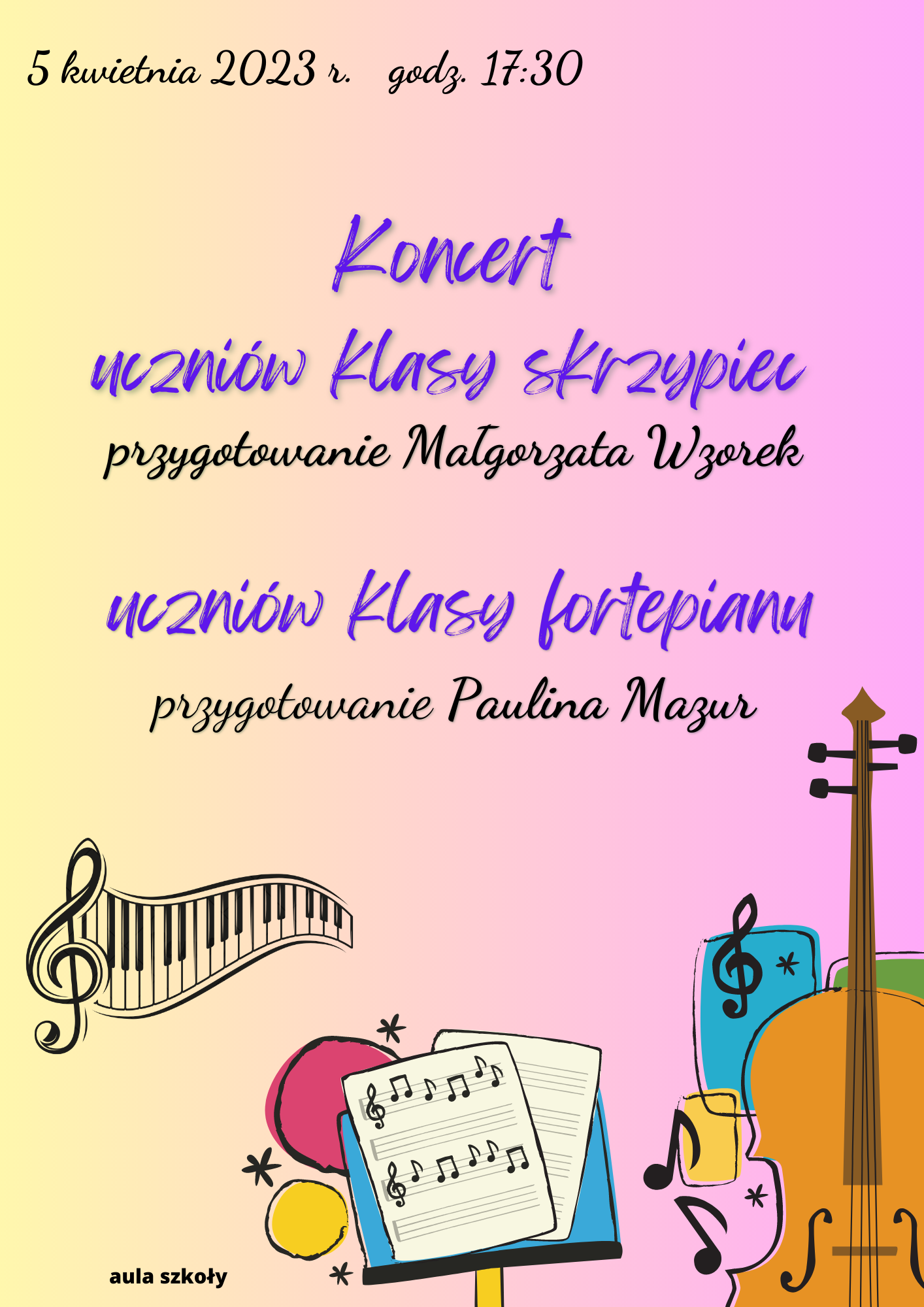 Koncert uczniów klasy skrzypiec i fortepianu z terminem 5 kwietnia 2023 r. na dole kolorowe grafiki skrzypiec klucza wiolinowego klawiatury i pulpitu