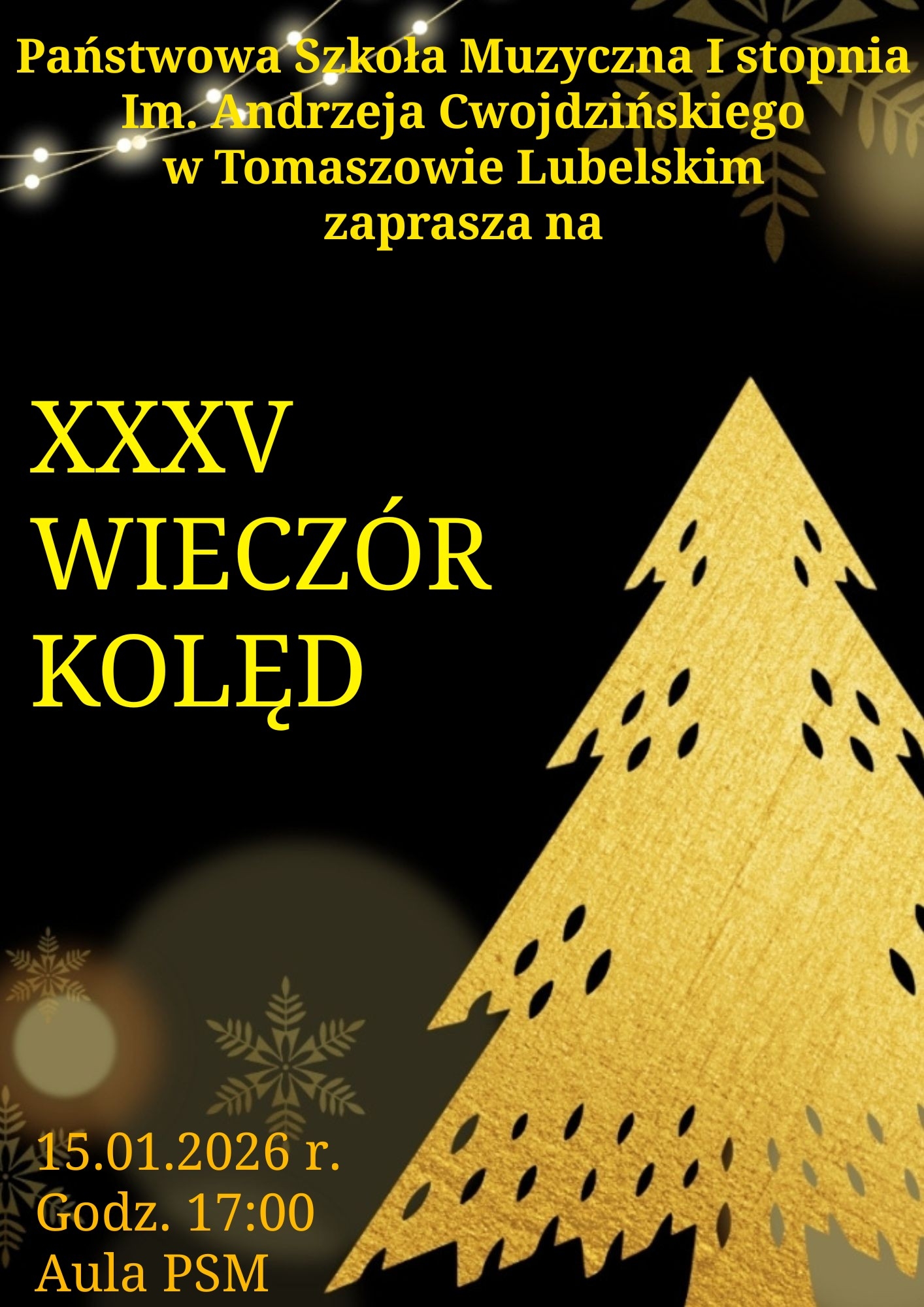 plakat utrzymany w ciemnych barwach, z gwiazdkami i lampkami świątecznymi, z prawej strony złota choinka, od samej góry nazwa szkoły, poniżej informacje o wieczorze kolęd oraz data i miejsce wydarzenia na dole napisane żółtymi literami