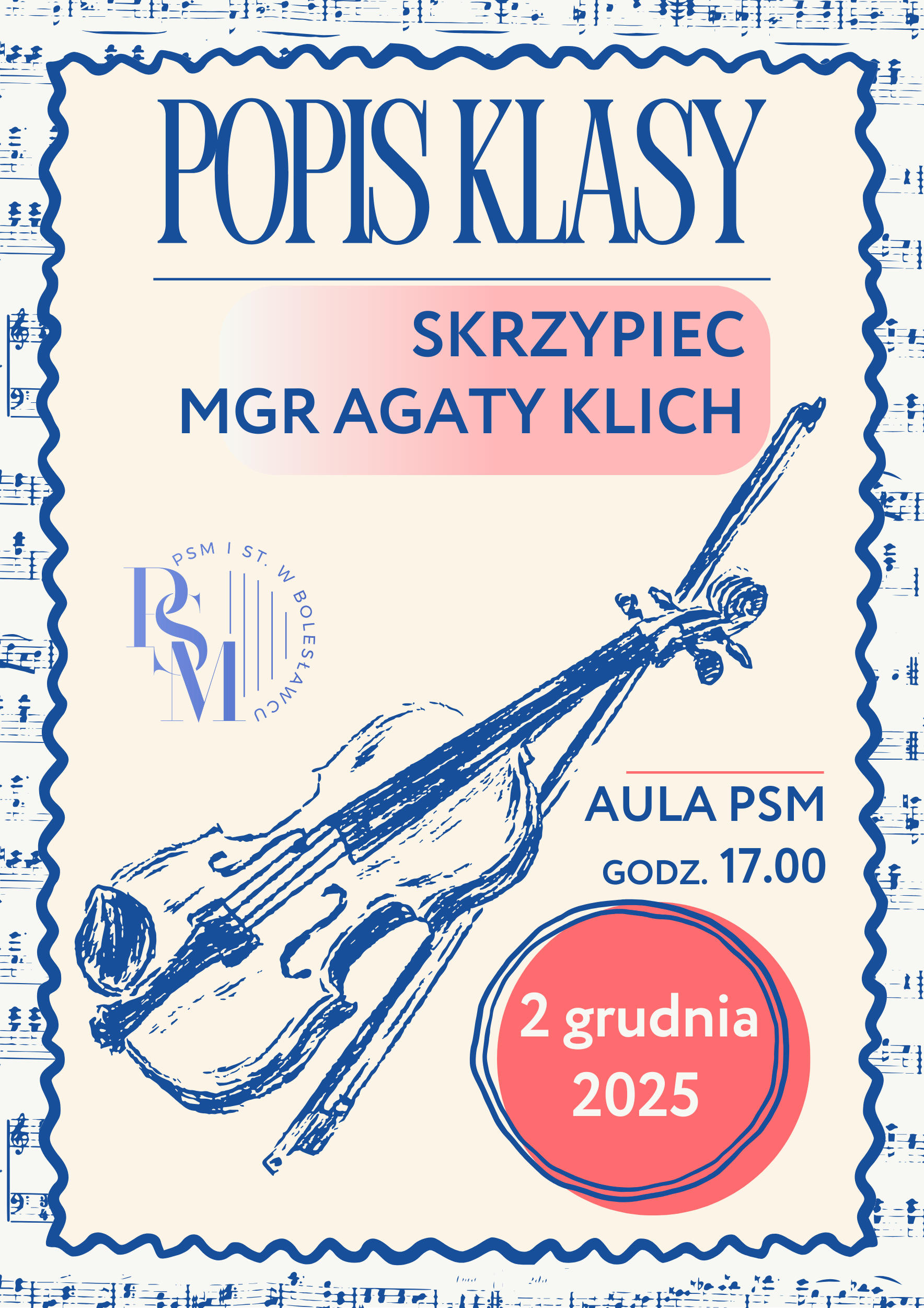 Plakat przedstawiający ramkę w kształcie kartki papieru z zapisem nutowym, w ramce znajdują się naszkicowane skrzypce. Całość jest w odcieniach koloru granatowego. W ramce znajdują się również napisy: "Popis klasy skrzypiec mgr Agaty Klich, aula PSM, godz. 17.00, 2 grudnia 2025 r.".