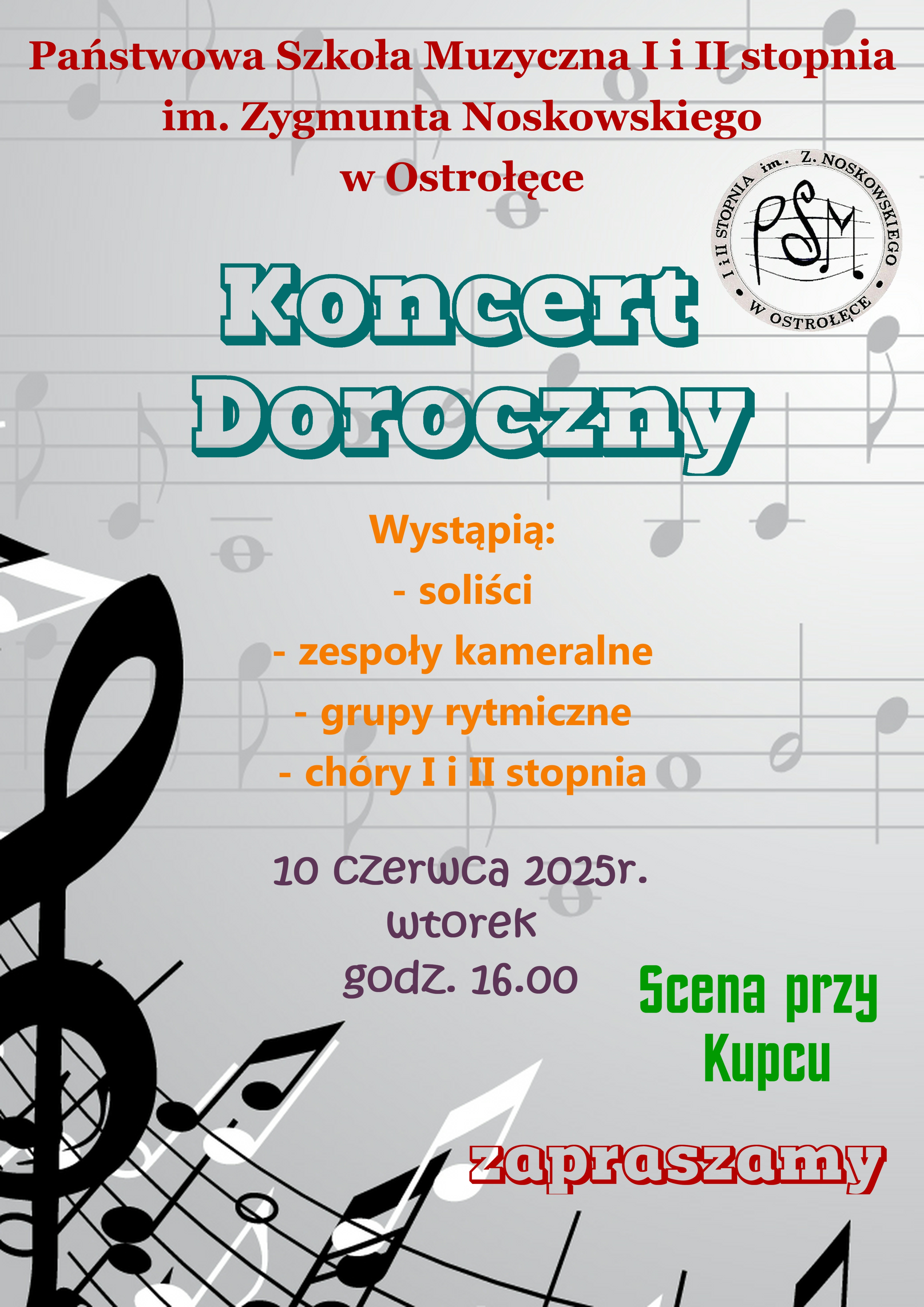 Koncert Doroczny - 10 czerwca 2025 r. godz. 16.00; Scena przy Kupcu. Zapraszamy