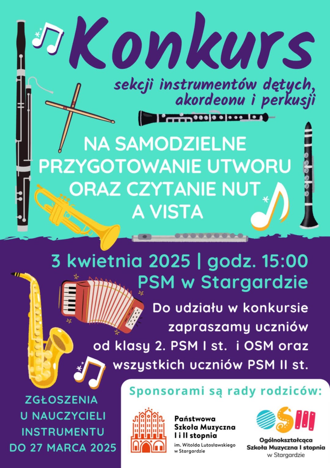 Plakat Konkursu sekcji instrumentów dętych, akordeonu i perkusji na samodzielne przygotowanie utworu oraz czytanie nut a vista w dniu 3 kwietnia 2025 godz.15.00. Tło plakatu jest w górnej części turkusowe, a w dolnej filetowe. Pomiędzy napisami informacyjnymi, które wypełniają cały plakat znajdują się kolorowe grafiki instrumentów dętych: klarnetu, fletu, oboju, fagotu, saksofonu i akordeonu.