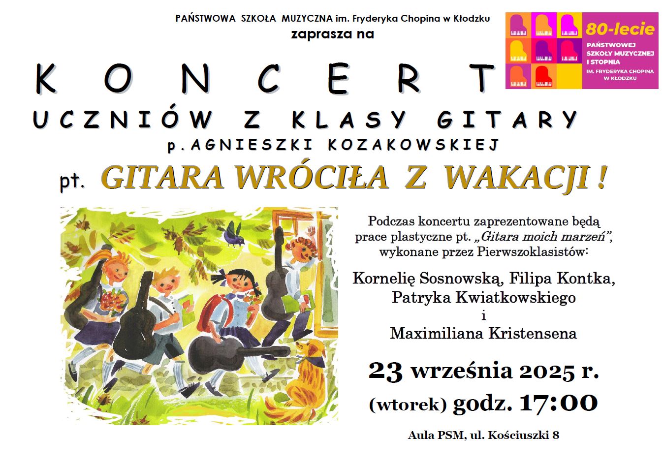 Plakat na białym tle z grafiką dzieci trzymających gitary oraz informacją tekstową dotyczącą koncertu uczniów klasy gitary p. A. Kozakowskiej pt. "Gitara wróciła z wakacji", który odbędzie się 23 września 2025 o godzinie 17:00 w auli PSM w Kłodzku