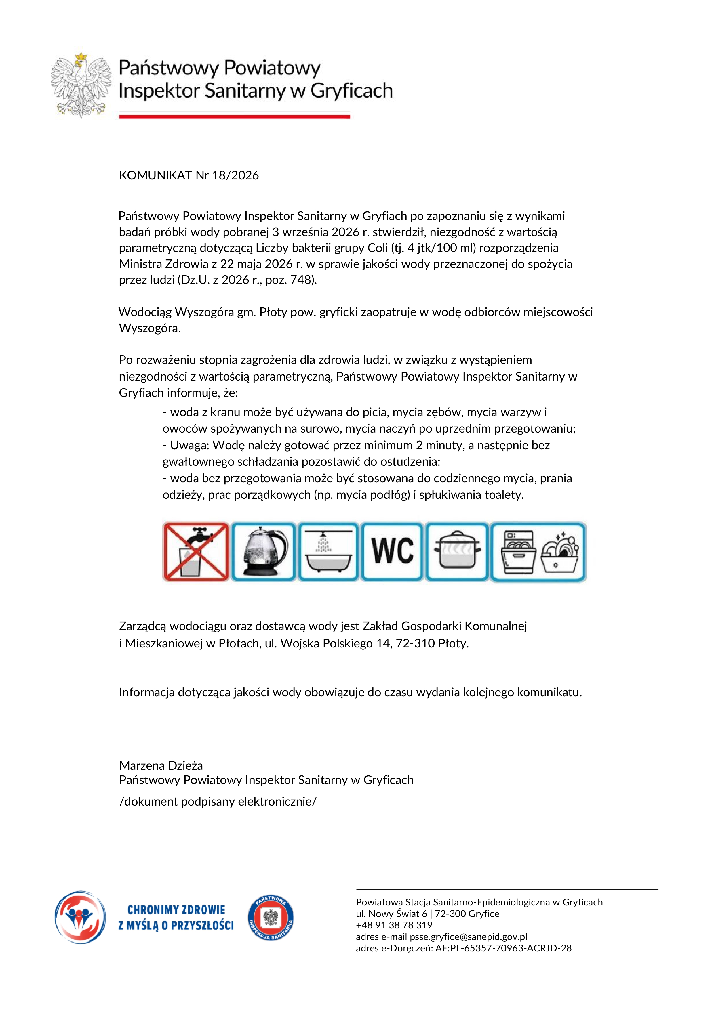 Komunikat PPIS w Gryficach o warunkowej przydatności do spożycia wody z wodociągu Wyszogóra. Woda do picia i przygotowywania żywności wymaga przegotowania przez minimum 2 minuty. Bez przegotowania może być używana do mycia, prania i spłukiwania toalety.