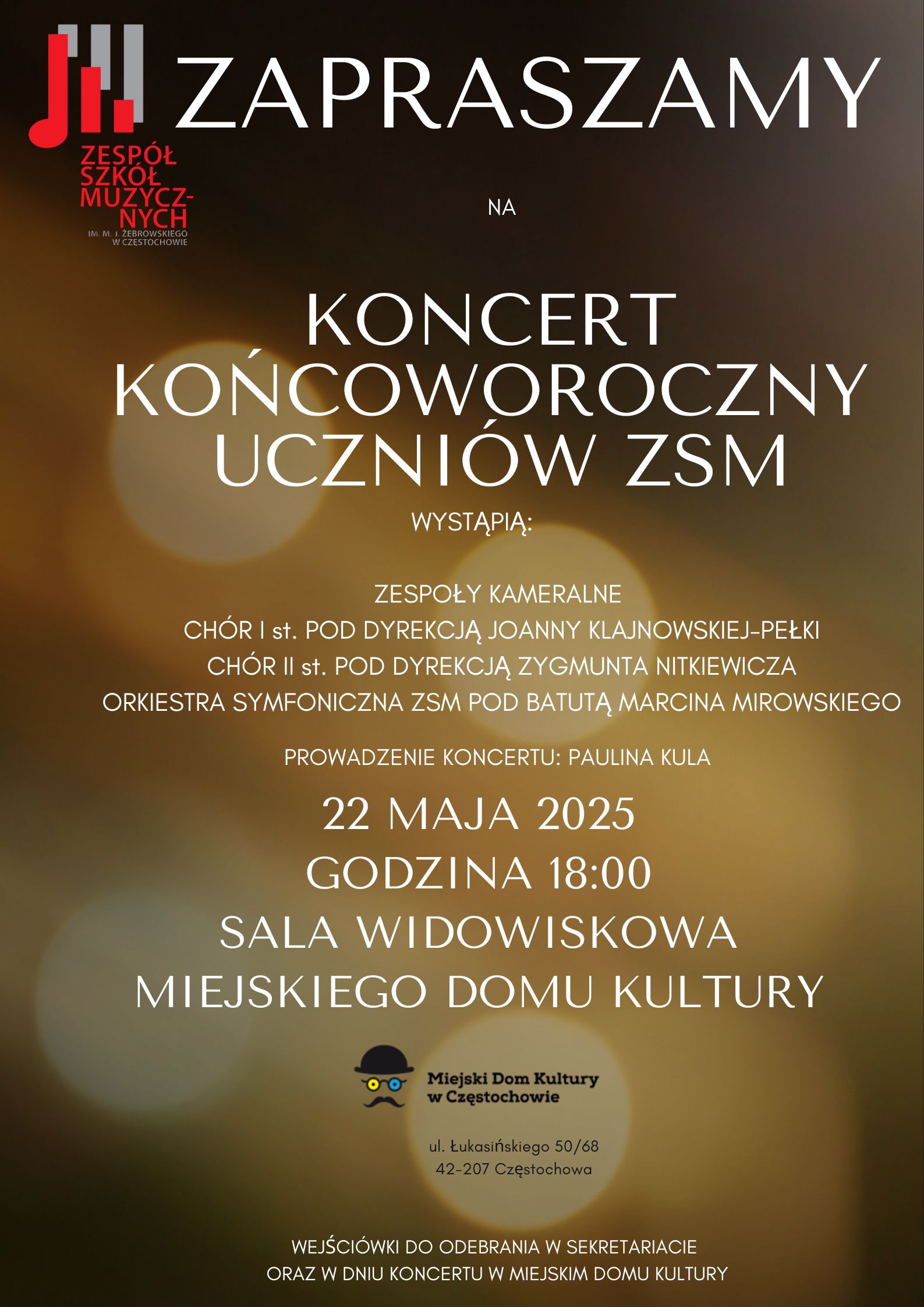 Beżowe tło, po lewej logo szkoły, tekst dotyczący koncertu końcoworocznego uczniów ZSM 22 maja 2025 r. w MDK w Częstochowie