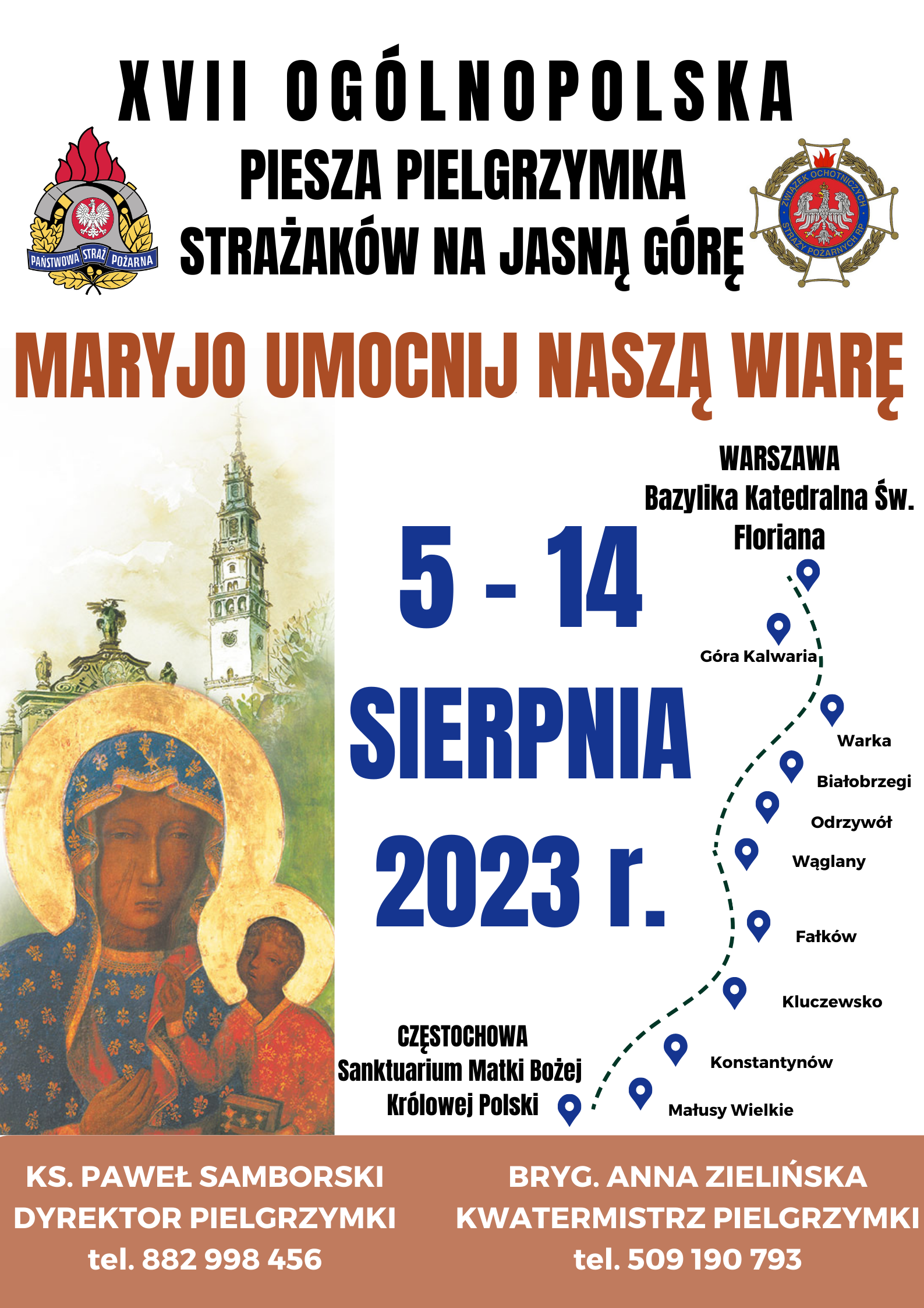 Plakat przedstawia informację o ogólnopolskiej pieszej pielgrzymce strażaków na Jasną Górę, która odbędzie się w dniach 5-14 sierpnia 2023 r. Na plakacie jest informacja o trasie pielgrzymki oraz o tym kto jest odpowiedzialny za zapisy.