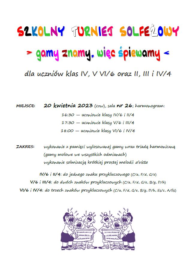 Plakat na białym tle z informacją o Turnieju solfeżowym dla uczniów klas IV, V, VI/6 oraz II, III, IV/6 - 20 kwietnia 2023 oraz szczegółowymi informacjami dot. konkursu. Grafika śpiewających dzieci na dole plakatu.