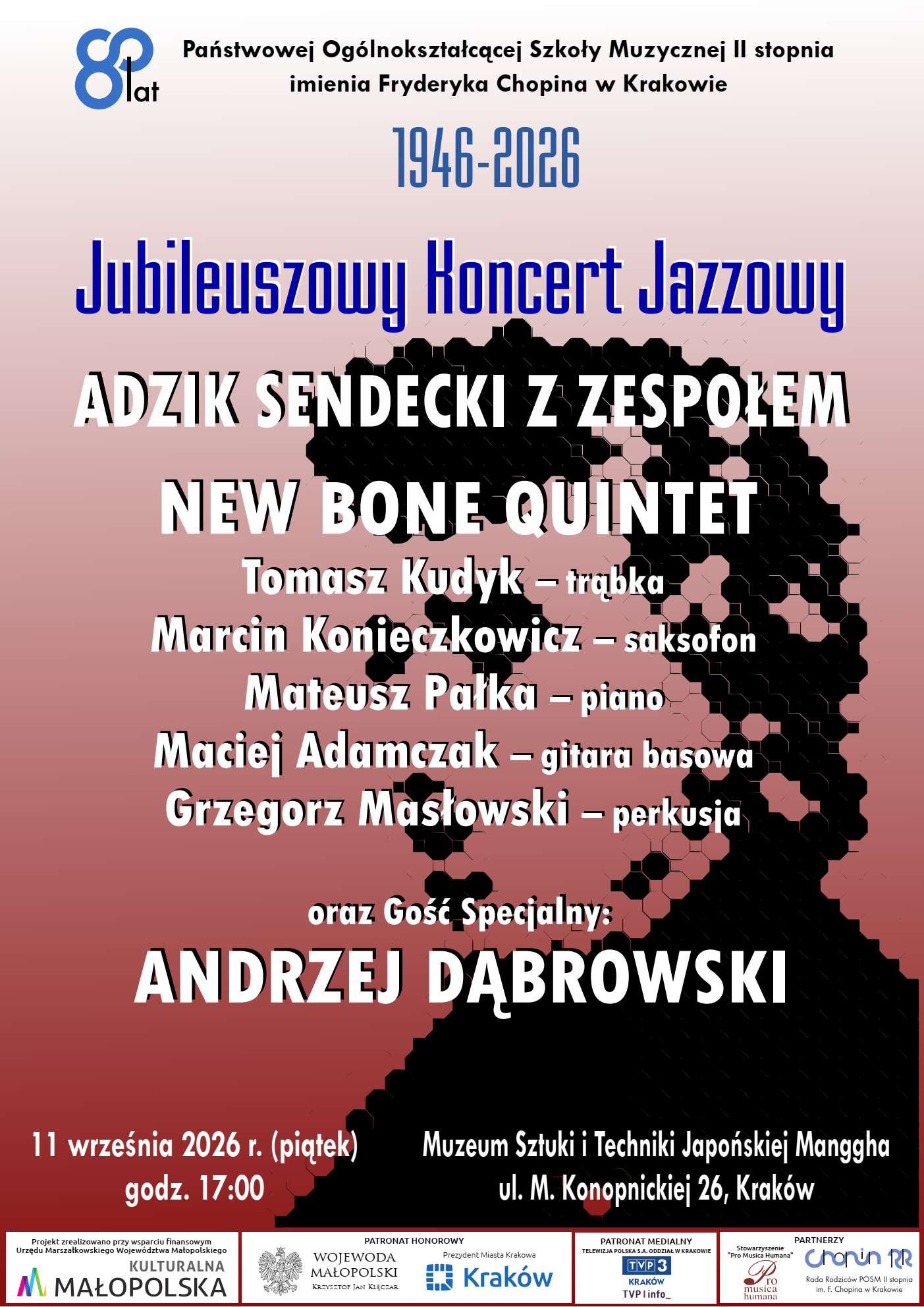 Plakat, tło w odcieniach różu; grafika - popiersie Chopina w tle; tekst: Jubileuszowy Koncert Jazzowy, 11 września 2026 r., Muzeum Sztuki i Techniki Japońskiej Manggha