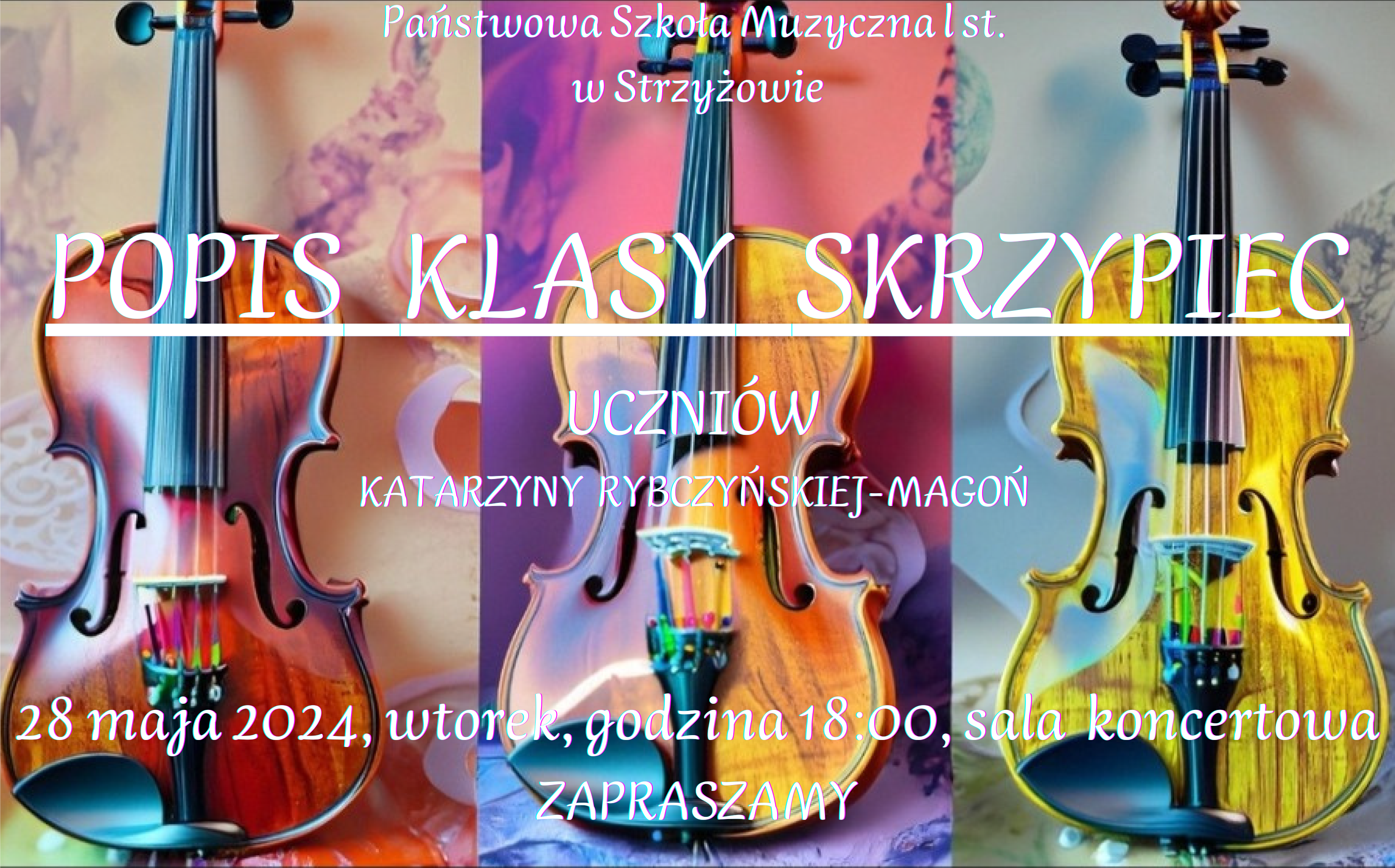 Plakat bardzo kolorowy, przedstawia troje skrzypiec stojących w pionie. Każdy instrument ma inne tło, o bardzo zróżnicowanych i intensywnych kolorach. Na powierzchni całego plakatu umieszczono duże napisy: „Państwowa Szkoła Muzyczna I st. w Strzyżowie” centralnie: „POPIS KLASY SKRZYPIEC UCZNIÓW KATARZYNY RYBCZYŃSKIEJ-MAGOŃ” i najniżej data i godzina popisu.