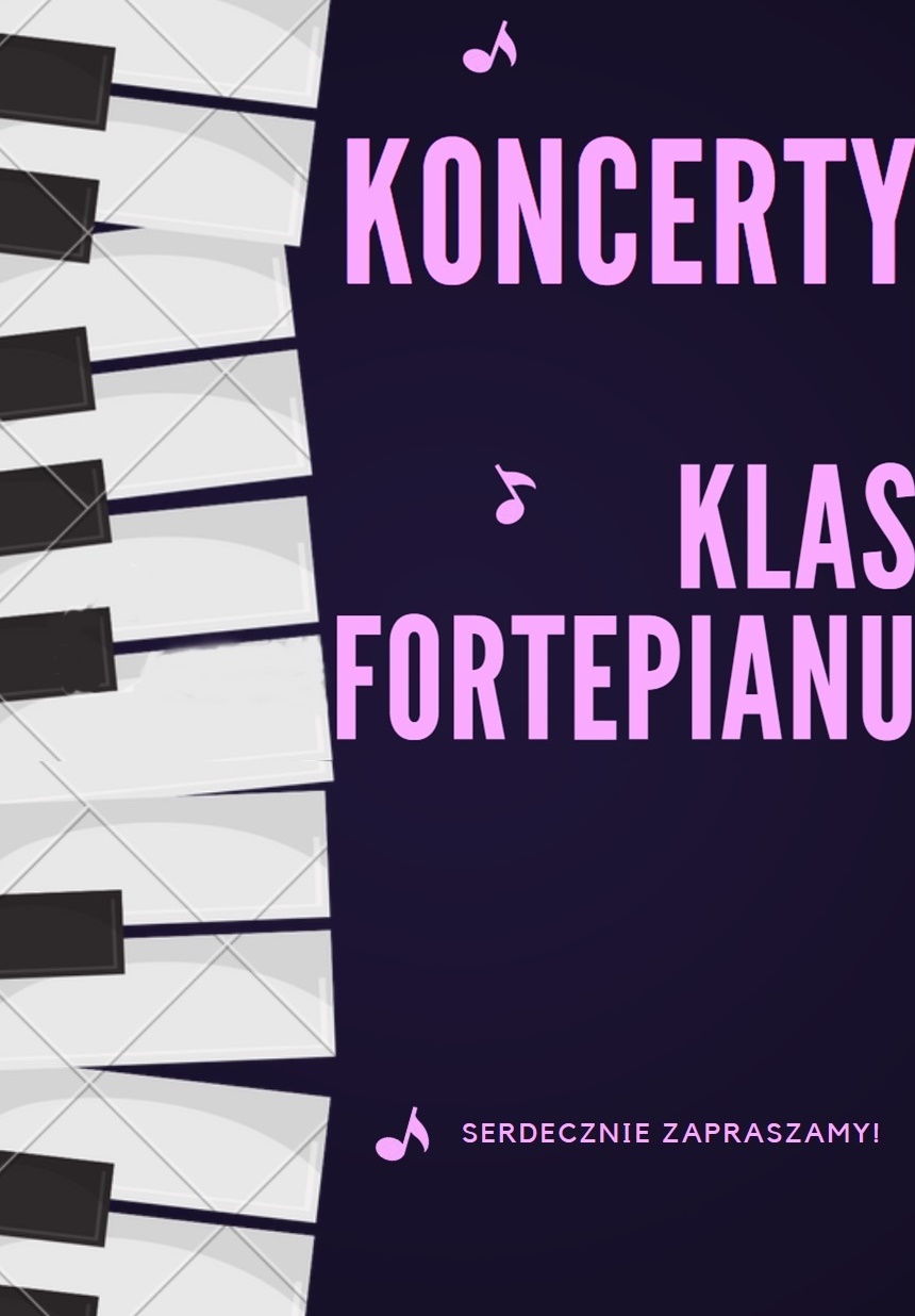 Plakat koncertów uczniów klas fortepianu, z lewej strony widnieje klawiatura fortepianowa.