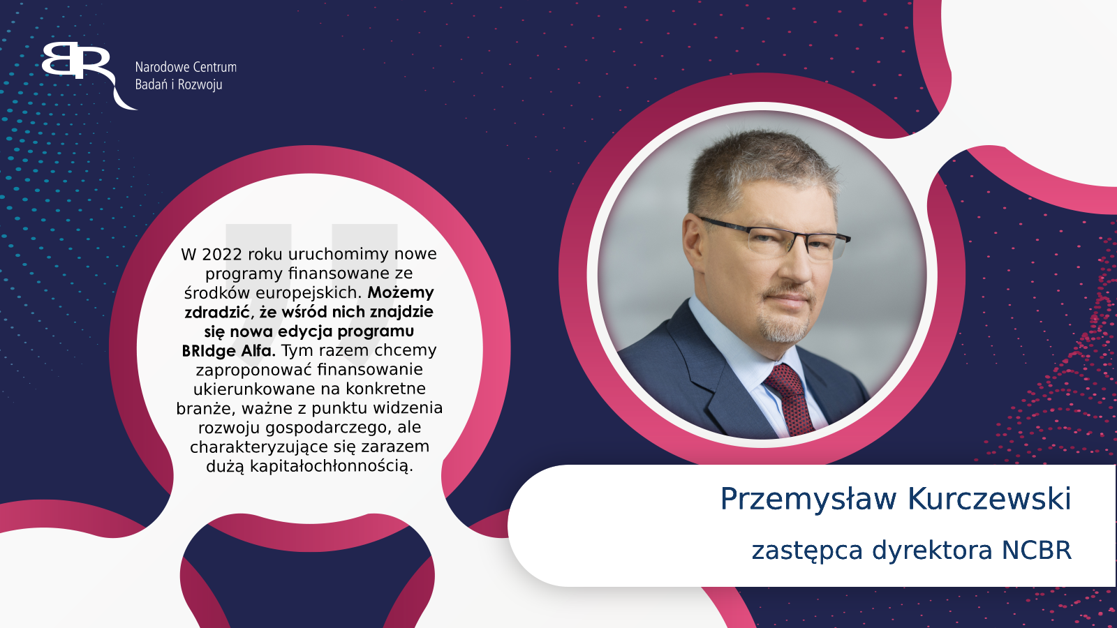 Przemysław Kurczewski - zastępca dyrektora NCBR