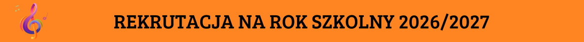 Na pomarańczowym tle napis czarnymi literami Rekrutacja na rok szkolny 2026/2027. Po lewo kolorowy klucz wiolinowy w otoczeniu kolorowych nut.