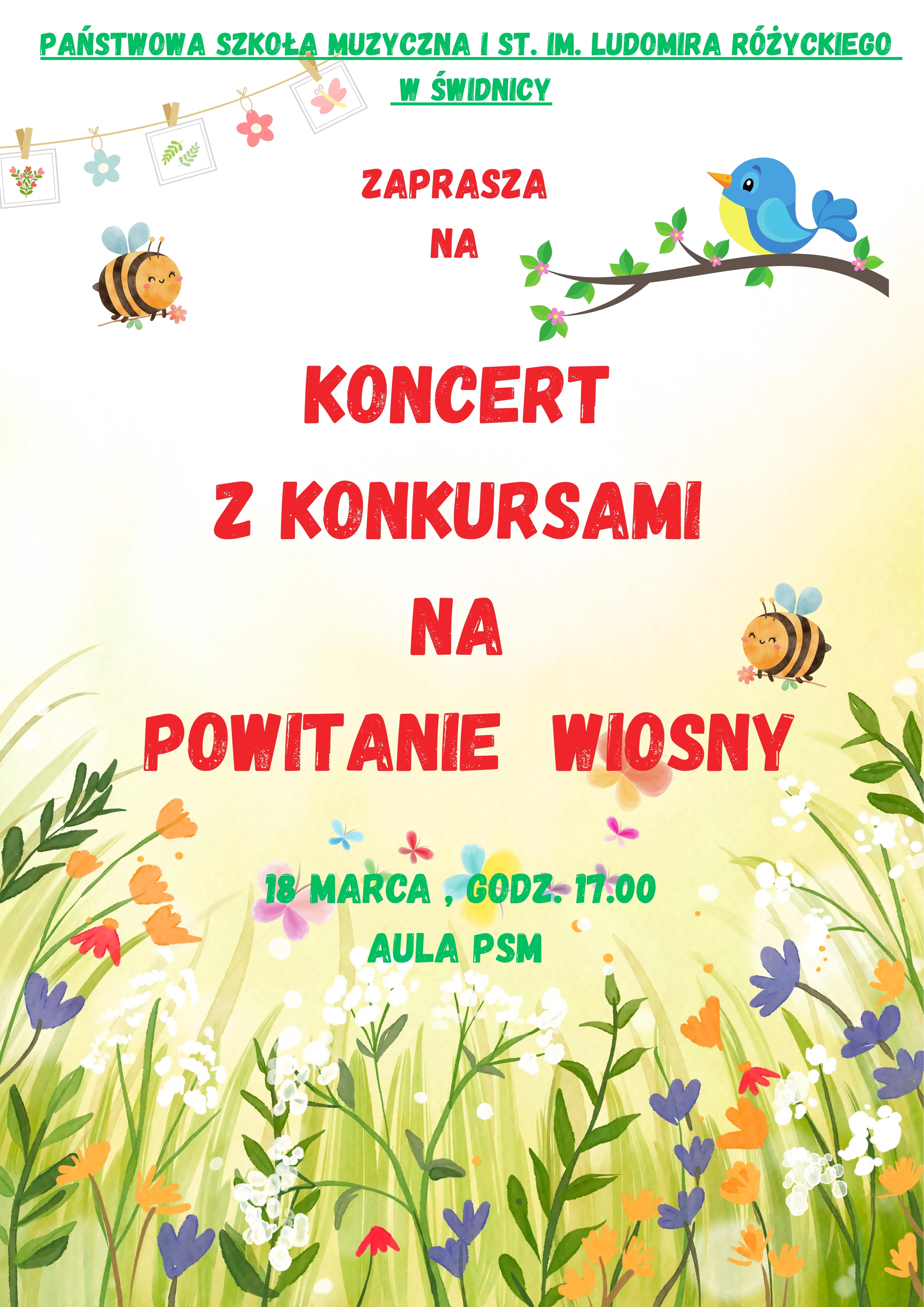 Plakat przedstawia na dole rysunek trawy z roślinami wiosennymi, powyżej rysunki ptaków i owadów wiosennych. Na środku czerwony napis informujący o koncercie wiosennym z nagrodami.