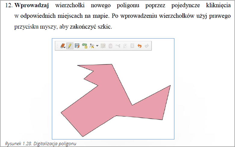 Fragment treści zeszytu ćwiczeń. Ćwiczenie 2.5. Tworzenie i edycja danych wektorowych. Treść punktu 12 oraz rysunek - poligon o różowym wypełnieniu oraz czarnym obrysie. Nad nim pasek narzędzi.