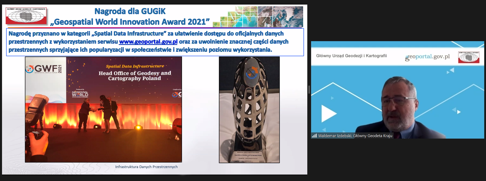 Zrzut ekranu z programu ZOOM. Po lewej fragment przentacji, przedstawiający otrzymanie przez GUGiK Geospatial World Award 2021, a po prawej rozpoczynający szkolenie Główny Geodeta Kraju - dr hab. inż. Waldemar Izdebski.