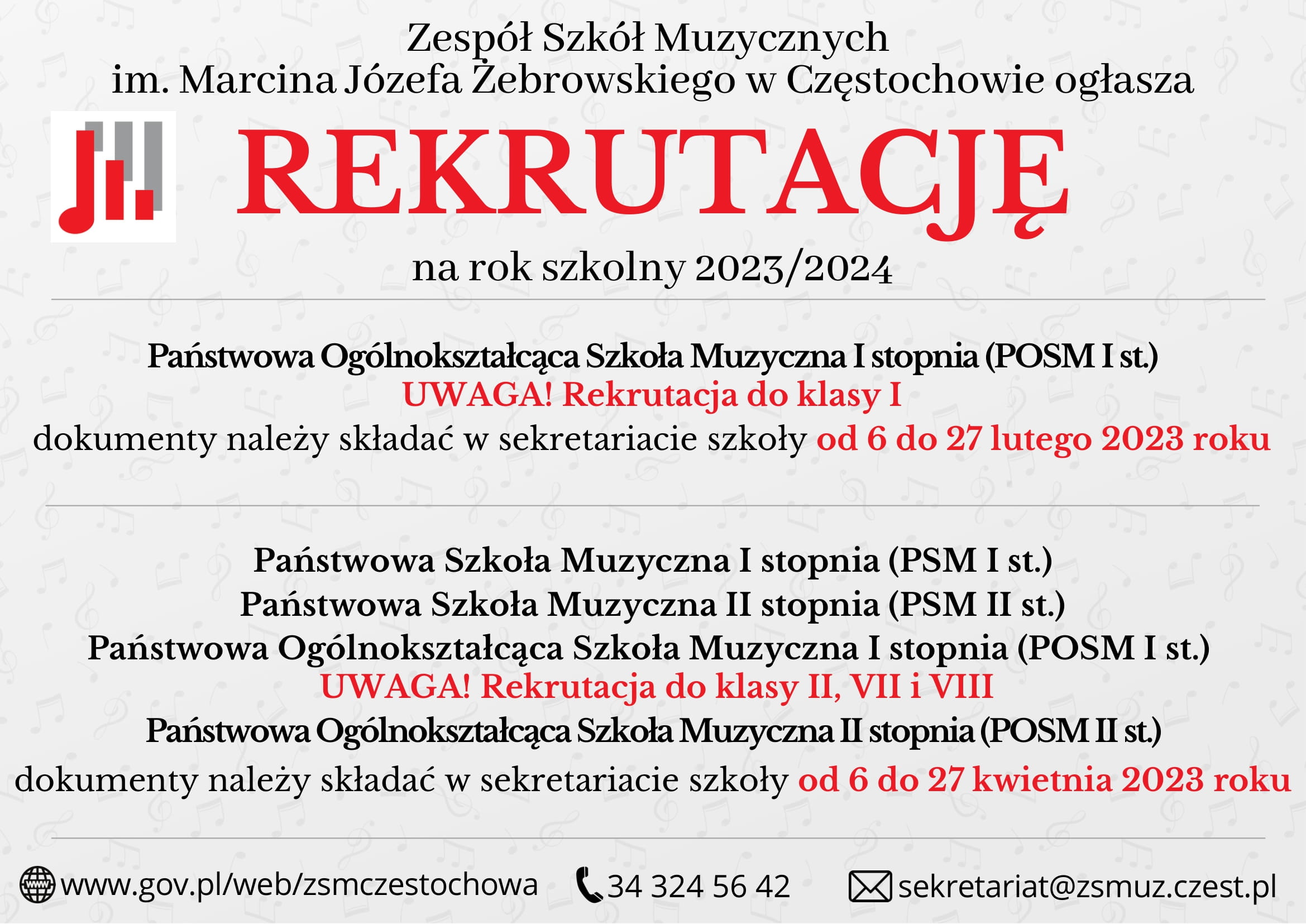 Na białym tle w nuty w lewym górnym rogu logo szkoły. Całość plakatu stanowią informacje o rekrutacji do wszystkich typów szkół Zespołu Szkół Muzycznych im. Marcina Józefa Żebrowskiego w Częstochowie wraz z kanałami dostępu