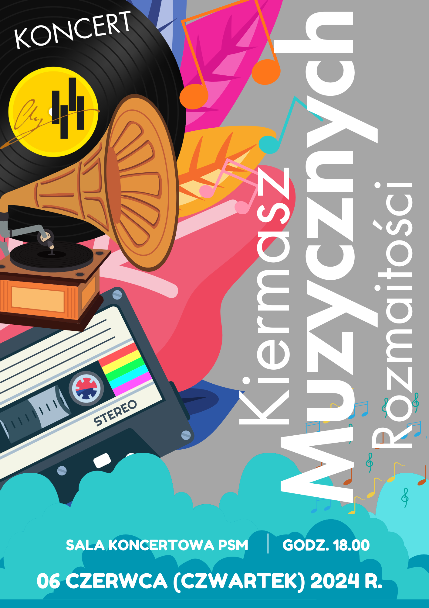 Plakat wielokolorowy. Dolna część to niebieskie obłoki na których zawarta jest informacja dotycząca czasu miejsca i daty wydarzenia. Cała lewa część plakatu to kolorowe akcesoria muzyczne, Są to płyta winylowa, gramofon, kaseta magnetofonowa. Za tymi akcesoriami kolorowe duże liście oraz rozrzucone kolorowe nutki. Lewa część to pełna nazwa wydarzenia na ciemnym tle. Logo szkoły zamieszczone jest w środku płyty winylowej w górnym lewym rogu. Na plakacie znajdują się następujące informacje: Koncert Kiermasz Muzycznych Rozmaitości, sala koncertowa PSM godz. 18.00, 06 czerwca czwartek 2024 r.