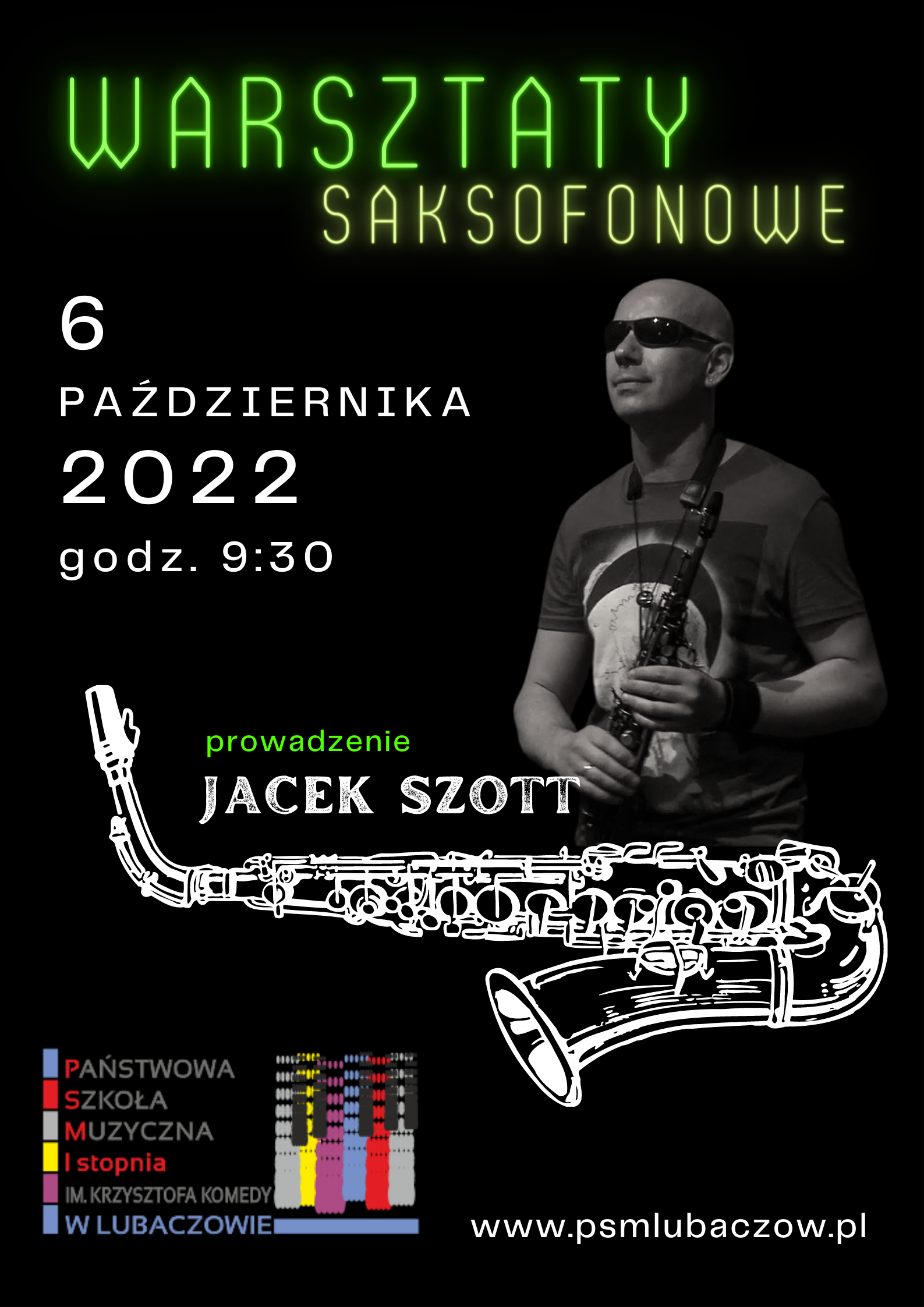 Plakat na czarnym tle ze zdjęciem saksofonisty Pana Jacka Szotta i informacją o warsztatach saksofonowych w dniu 6.10.2022 o godz. 9.30