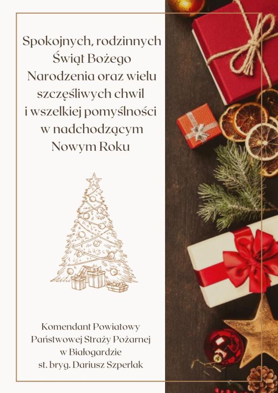 Grafika przedstawia życzenia Komendanta Powiatowego PSP w Białogardzie. Po lewej tekst życzeń a po prawej świąteczna grafika.