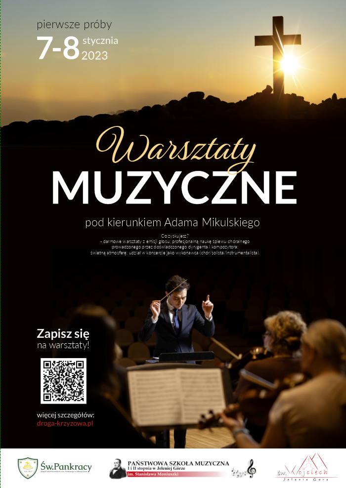 Plakat wydarzenia w złoto czarnych barwach. Górna część to w lewe stronie data wydarzenia z nazwą pierwsze próby 7-8 stycznia 2023, w prawej części widok krzyża na tle wschodzącego słońca. środkowa część plakatu to napis z nazwą wydarzenia: Warsztaty muzyczne pod kierunkiem Adama Mikulskiego; co zyskujesz? - darmowe warsztaty z emisji głosu; profesjonalną naukę śpiewu chóralnego prowadzonego przez doświadczonego dyrygenta i kompozytora; świetną atmosferę; udział w koncercie jako wykonawca (chór/ solista / instrumentalista).