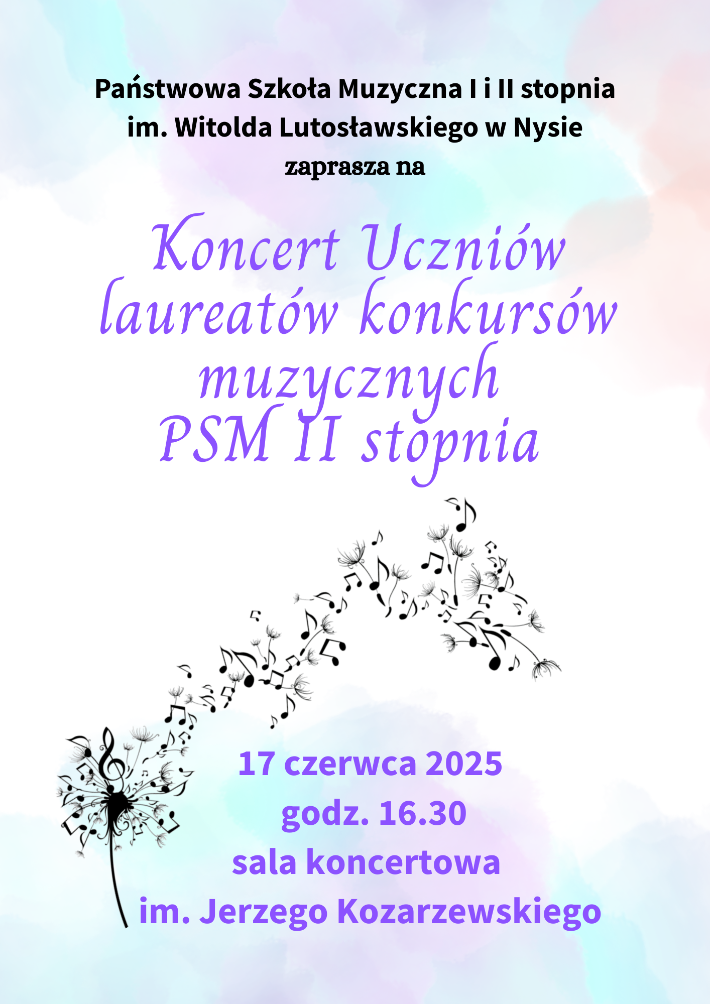 Plakat tło pastelowo-nijakie centralnie grafika przedstawiająca motyw dmuchawca w kolorze czarnym składającego się z nut i kluczy wiolinowych które odlatują gdzieś w przestrzeń teksty państwowa szkoła muzyczna pierwszego i drugiego stopnia im Witolda Lutosławskiego w Nysie zapraszam na koncert uczniów laureatów konkursów muzycznych PSM II stopnia 17 czerwca 2025 godzina 16:30 sala koncertowa im Jerzego kozarzewskiego