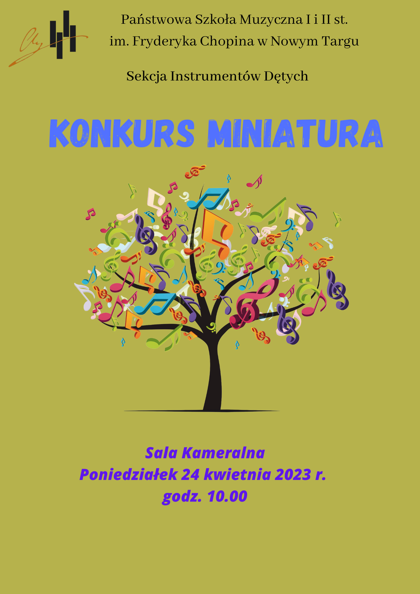 Plakat na zielonym tle, po środku jest drzewo, które na konarach ma kolorowe nutki i klucze wiolinowe zamiast liści. W lewym górnym rogu logo szkoły. Na środku na górze pełna nazwa szkoły, poniżej pełna nazwa sekcji, która organizuje konkurs, następnie nazwa wydarzenia. Na samym dole data, godzina oraz miejsce wydarzenia.