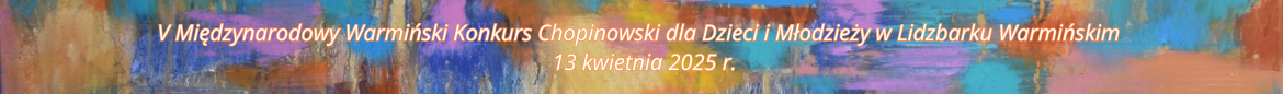 Na wielokolorowym tle jasno złoty napis z nazwą i datą konkursu