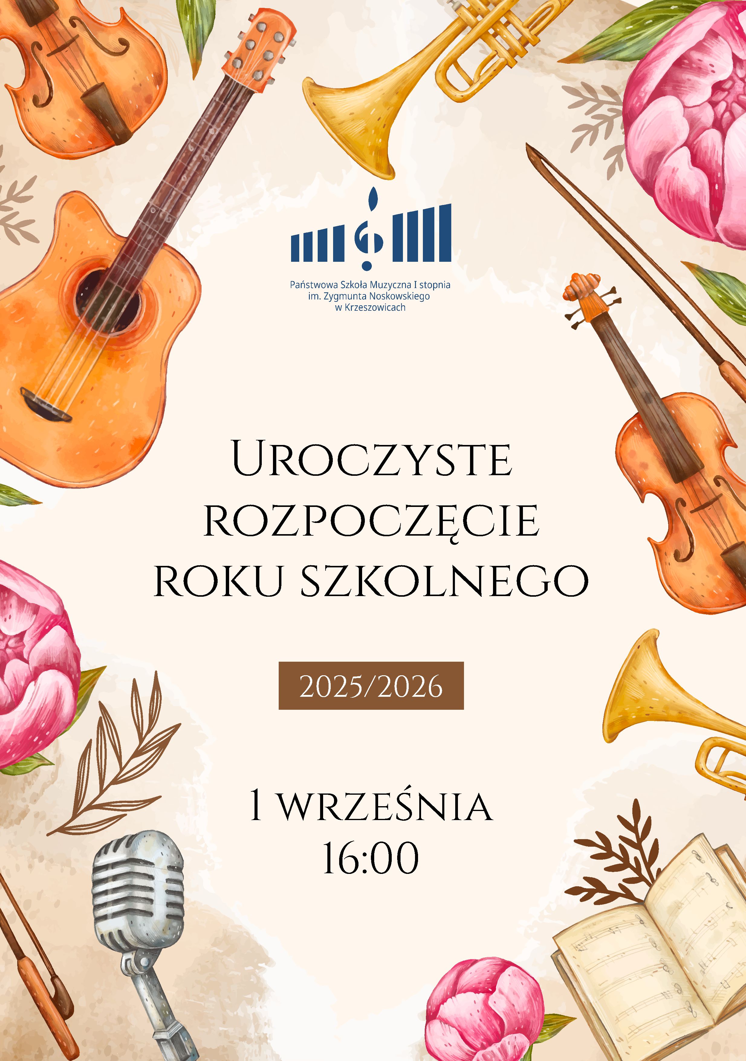 Plakat w kolorze jasnobeżowym z rysunkami różnych instrumentów. Od góry logo szkoły i napis Uroczyste Rozpoczęcie Roku Szkolnego 2025/2026 I września 16:00