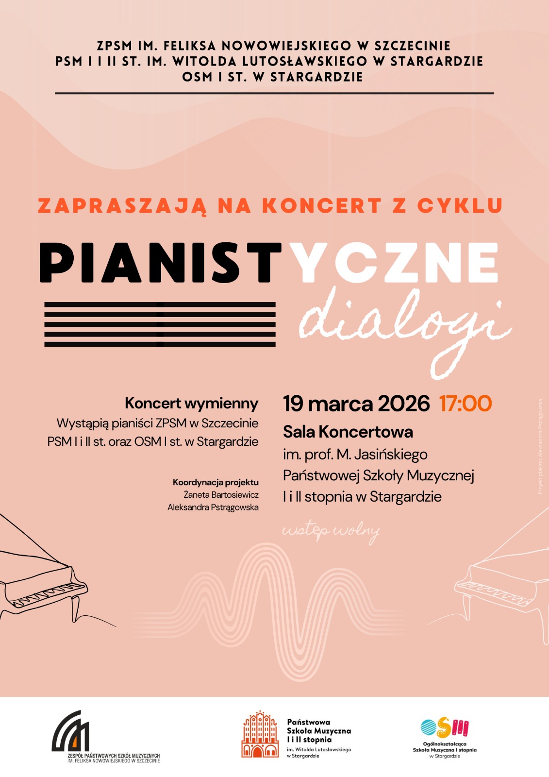 Plakat koncertu "Pianistyczne dialogi" w dniu 19 marca 2026 o godzinie 17.00, podczas którego wystąpią uczniowie Państwowej Szkoły Muzycznej I i II st. im. W. Lutosławskiego w Stargardzie, Ogólnokształcącej Szkoły Muzycznej I st. w Stargardzie oraz Zespołu Państwowych Szkół Muzycznych im. F. Nowowiejskiego w Szczecinie. Plakat jest w kolorze pudrowego różu, a umieszczone w centralnej części napisy są w kolorze biało-czarnym oraz czerwonym. W dolnej części z lewej strony znajduje się grafika czarnego fortepianu, a z prawej grafika białego fortepianu. 