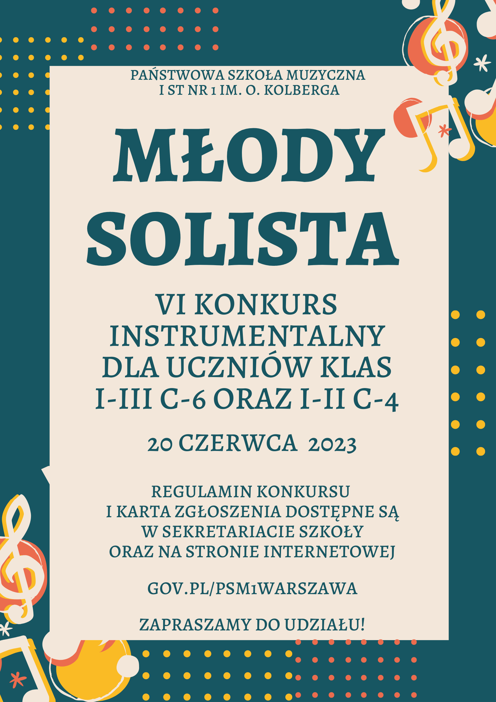 Na beżowym tle plakatu znajdują się informacje dotyczące wydarzenia. W nagłówku małymi literami znajduje się Pełna nazwa szkoły, natomiast po spodem znajduje się napis "Młody solista". Niżej znajdują się informacje organizacyjne. data wydarzenia: 20 czerwca 2023 oraz informacje dotyczące zgłoszenia, 