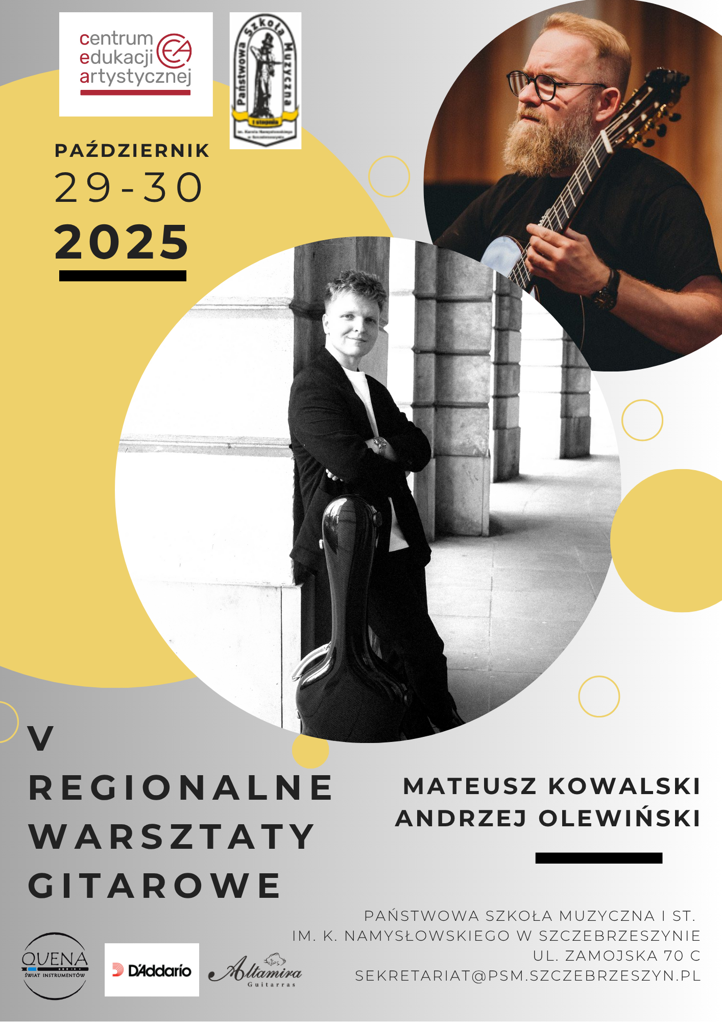 Plakat utrzymany w szarożółtym tle. Na środku zdjęcia prowadzących warsztaty. U góry z lewej strony logo centrum edukacji artystycznej i Państwowej Szkoły Muzycznej w Szczebrzeszynie. Treść 29-30 październik 2025, V Regionalne Warsztaty Gitarowe, Mateusz Kowalski, Andrzej Olewiński, Państwowa Szkoła Muzyczna I st. im. K. Namysłowskiego w Szczebrzeszynie ul Zamojska 70C, sekretariat@psm.szczebrzeszyn.pl. Na dole loga sponsorów