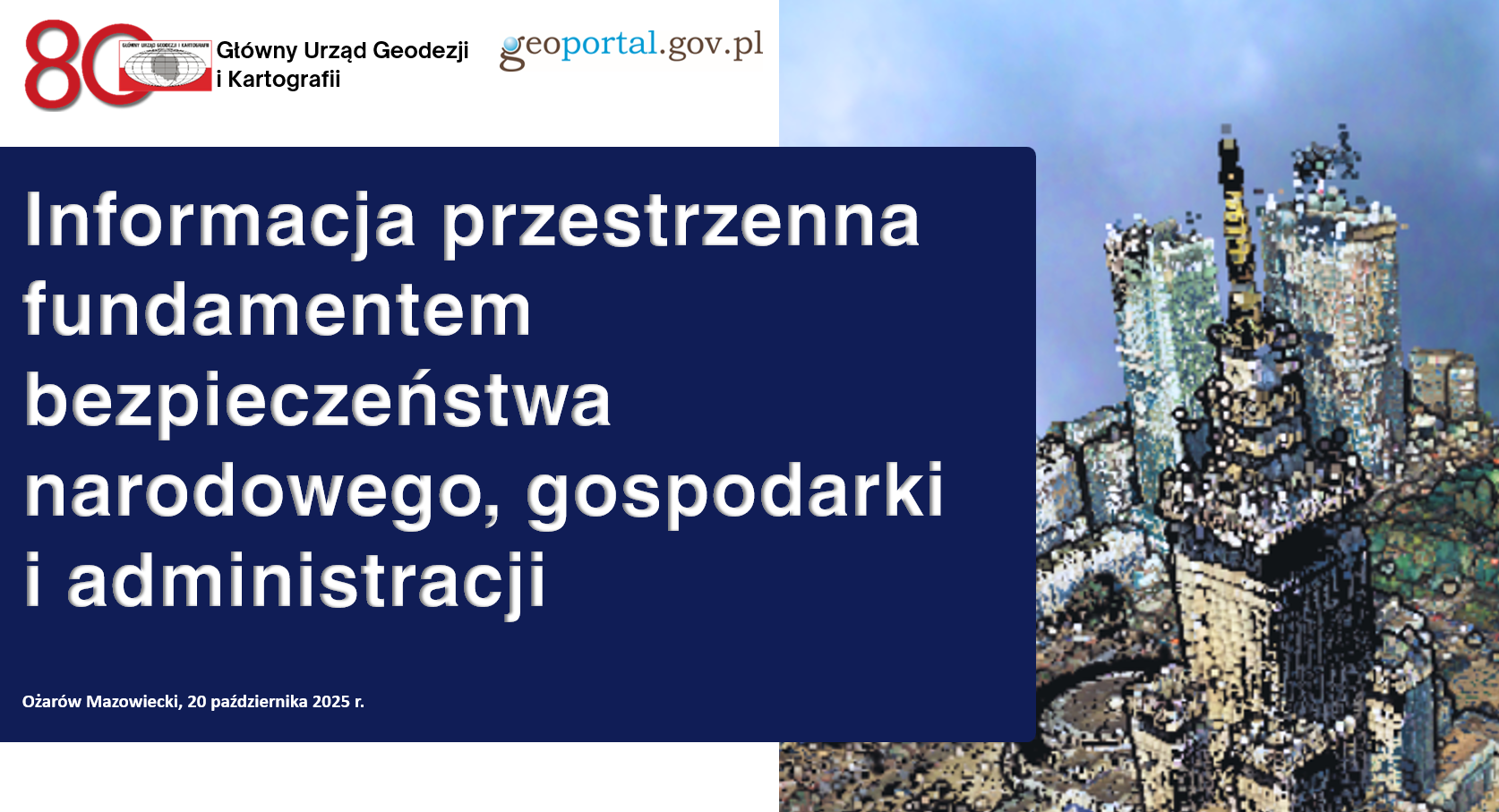 Grafika z napisem "„Informacja przestrzenna fundamentem bezpieczeństwa narodowego, gospodarki i administracji” Ożarów Mazowiecki, 20 października 2025 r.