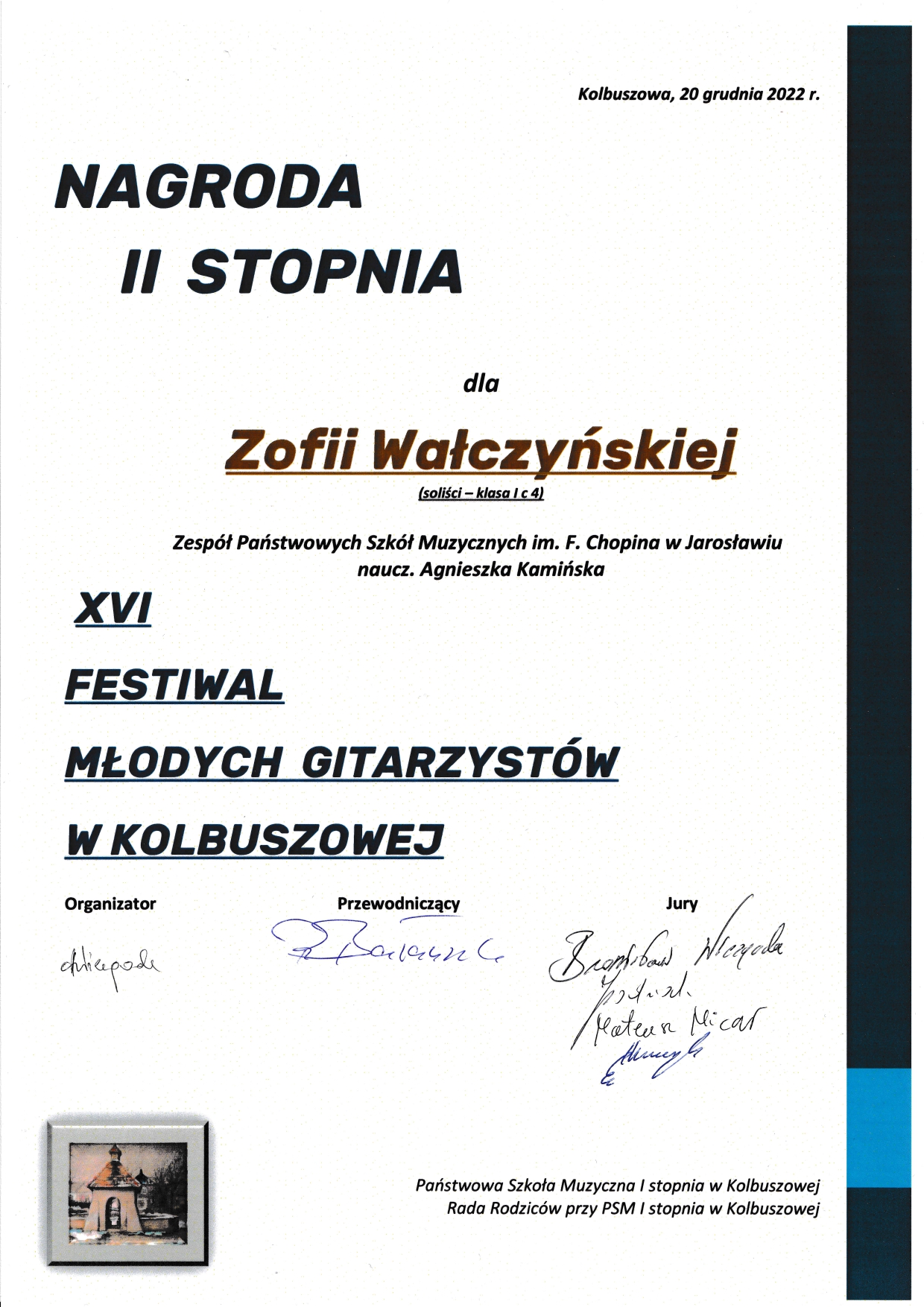 Dyplom na białym tle czarnymi literami napis: Nagroda II stopnia dla Zofii Wałczyńskiej XVI Festiwal Młodych Gitarzystów w Kolbuszowej. Poniżej podpisy członków Jury