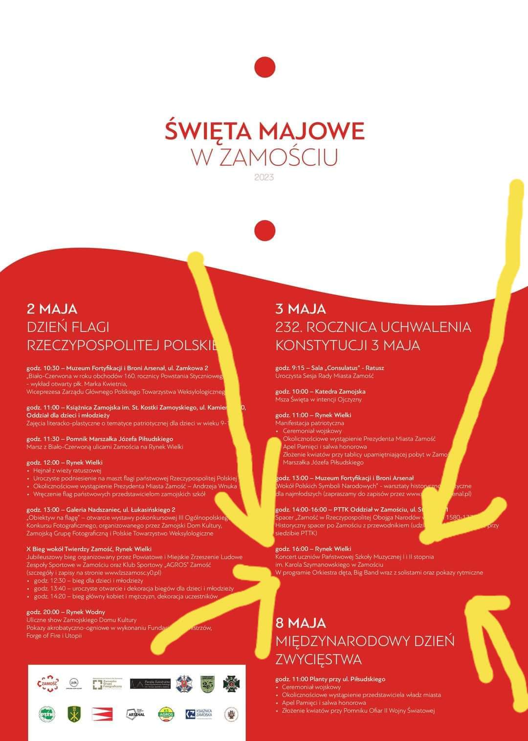 Plakat w kolorze biało czerwonym nawiązującym do flagi Polski. W górnej części napis: "Święta Majowe w Zamościu" w kolorze czerwonym na białym tle. Poniżej szczegółowe informacje o imprezach miejskich w czasie majówki podane białymi literami na czerwonym tle. Wśród nich, informacja o koncercie: "3 maja, godz. 16.00 - Rynek Wielki - Koncert uczniów PSM I i II st. im. K. Szymanowskiego w Zamościu. W programie Orkiestra Dęta, Big-Band wraz z solistami oraz pokazy rytmiczne". U dołu plakatu loga sponsorów i patronów imprezy.