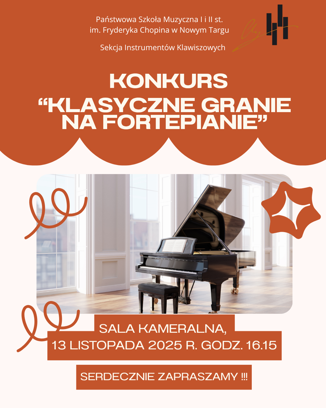 Na plakacie widnieje elegancki fortepian ustawiony w jasnej sali z dużymi oknami. Tło plakatu jest w odcieniu ciepłej ceglanej czerwieni i kremowej bieli. W górnej części umieszczono napis: „Państwowa Szkoła Muzyczna I i II st. im. Fryderyka Chopina w Nowym Targu – Sekcja Instrumentów Klawiszowych”. Centralnie, dużymi białymi literami: „Konkurs Klasyczne granie na fortepianie”. Na dole podano szczegóły wydarzenia: Sala kameralna, 13 listopada 2025 r., godz. 16:15 oraz dopisek „Serdecznie zapraszamy!!!”